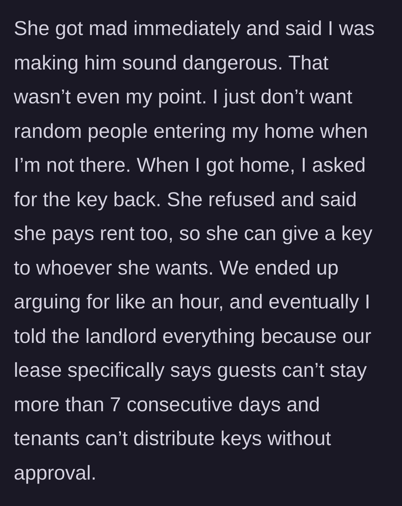 Story part 5 - An argument erupts, the roommate claims a right to hand out keys, and the main character reports it to the landlord.