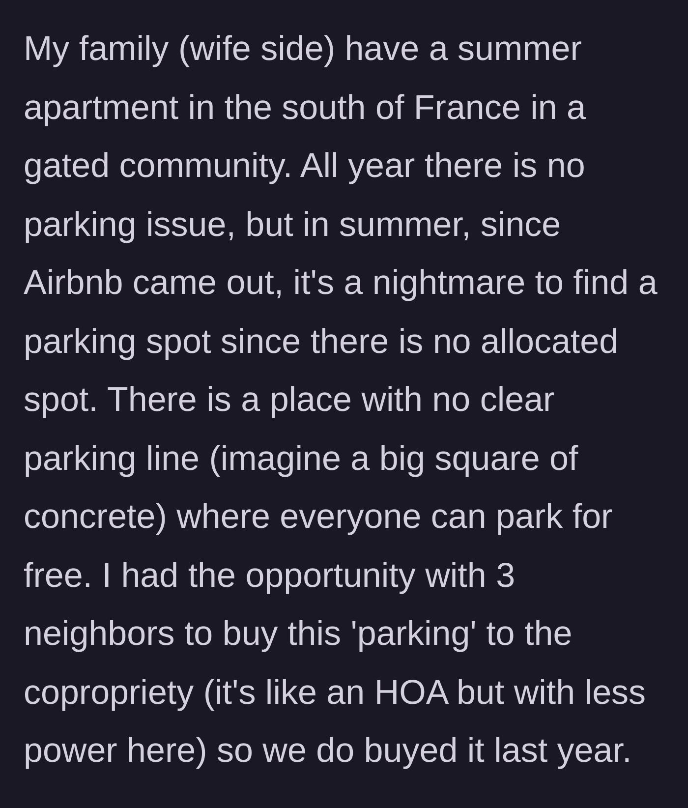 Story part 1 - Buying a private parking square in a gated French community to escape short-term rental crowds.