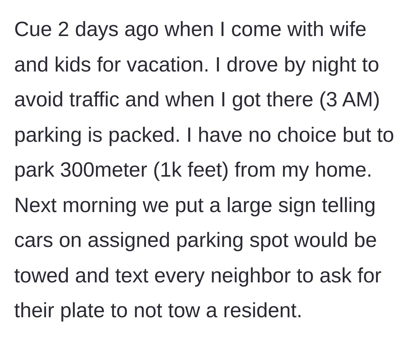 Story part 3 - Arriving at 3 AM with kids to a stolen parking spot, followed by posting strict towing warnings the next morning.