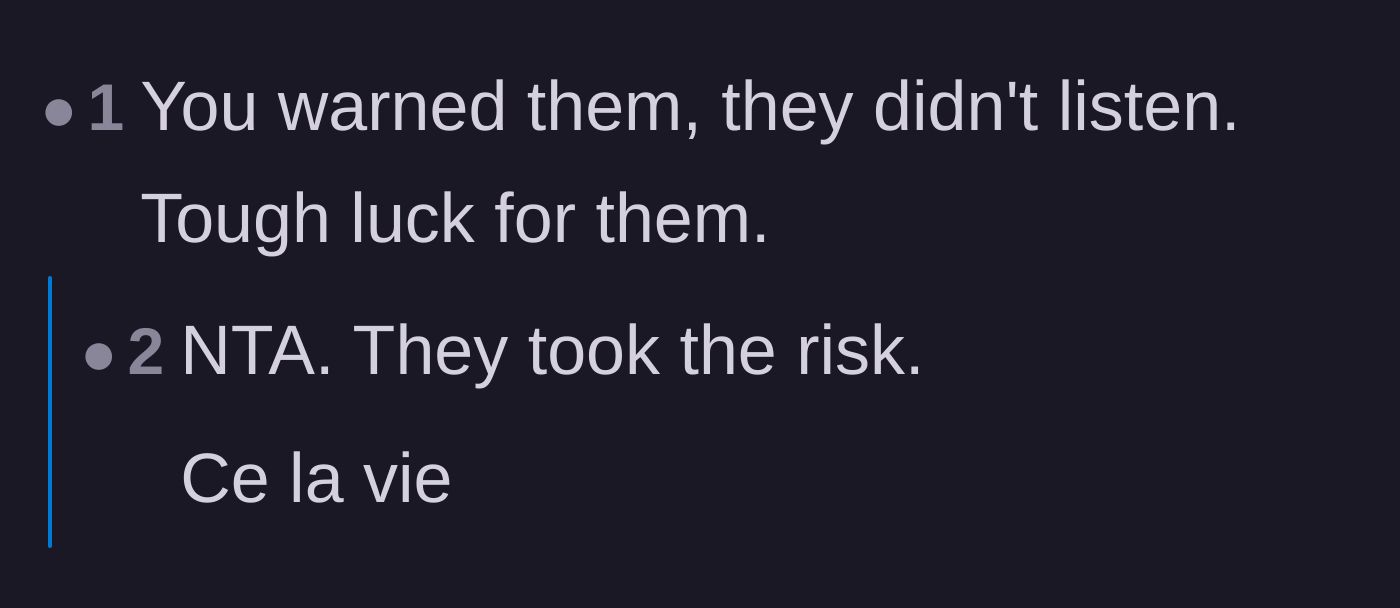 Comment thread 2 - A blunt response stating that ignoring warnings naturally leads to consequences.