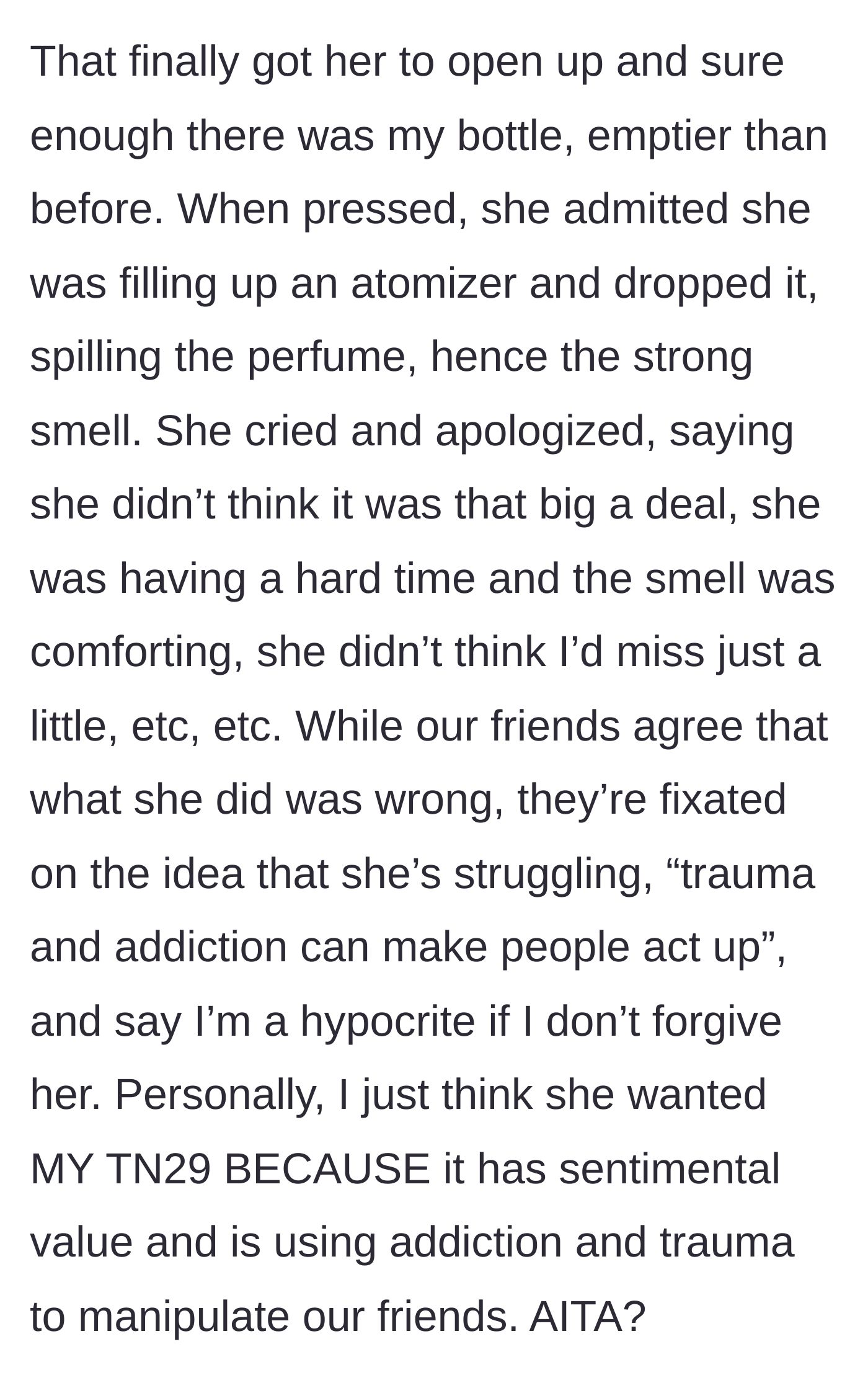Story part 5 - The friend crying over a broken, stolen bottle while mutual friends use trauma to excuse the blatant theft.
