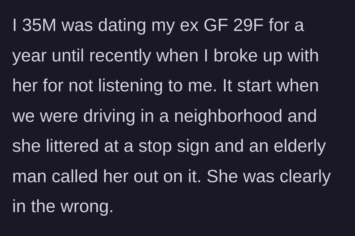 Story part 1 - A couple driving in a neighborhood when the girlfriend litters and is rightfully confronted by an elderly man.