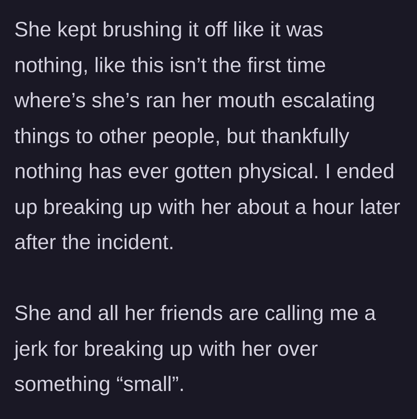 Story part 4 - The girlfriend brushing off her reckless behavior, leading the boyfriend to end the relationship while her friends blindly defend her.