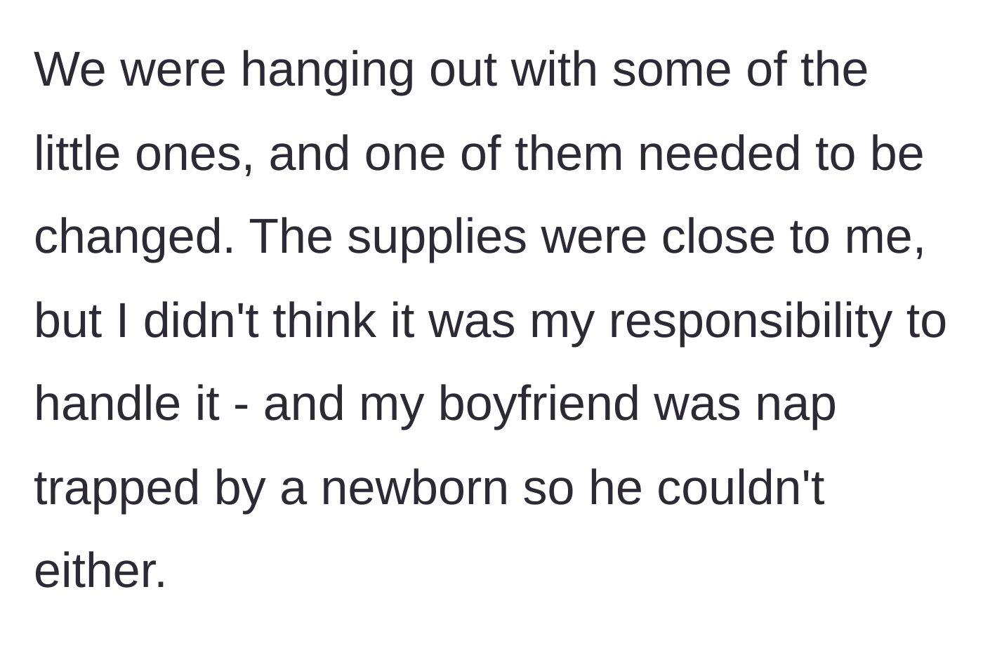 Story part 2 - A baby needs a diaper change next to the girlfriend, but she decides it isn't her responsibility, while her boyfriend is stuck holding another sleeping newborn.