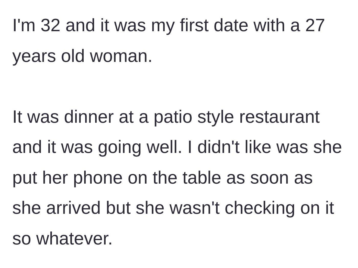 Story part 1 - A man on a first date notices the woman places her phone face down on the table immediately upon arriving.