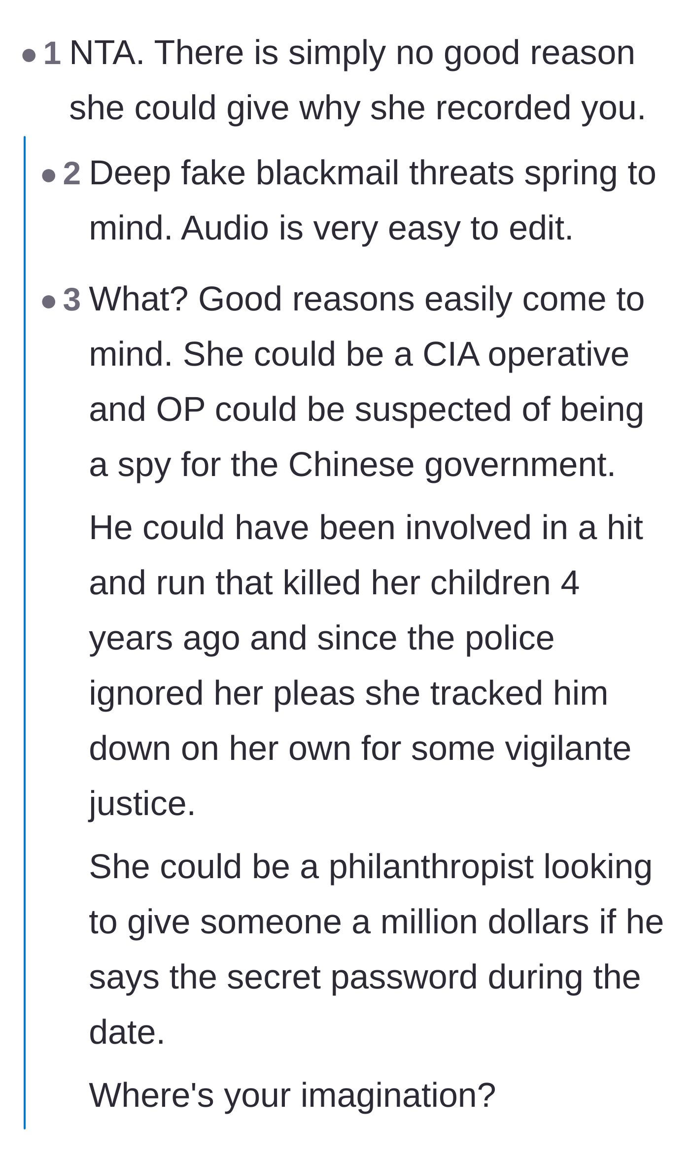 Comment thread 2 - Sarcastic comment listing ridiculous, movie-plot reasons why someone might need to record a date.