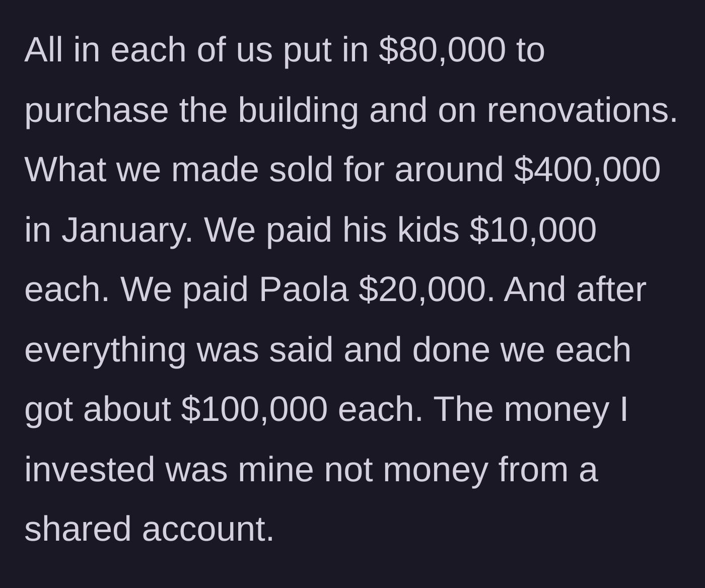 Story part 3 - They sell the property for a massive profit, fairly distributing the earnings to the son's family who did the labor.