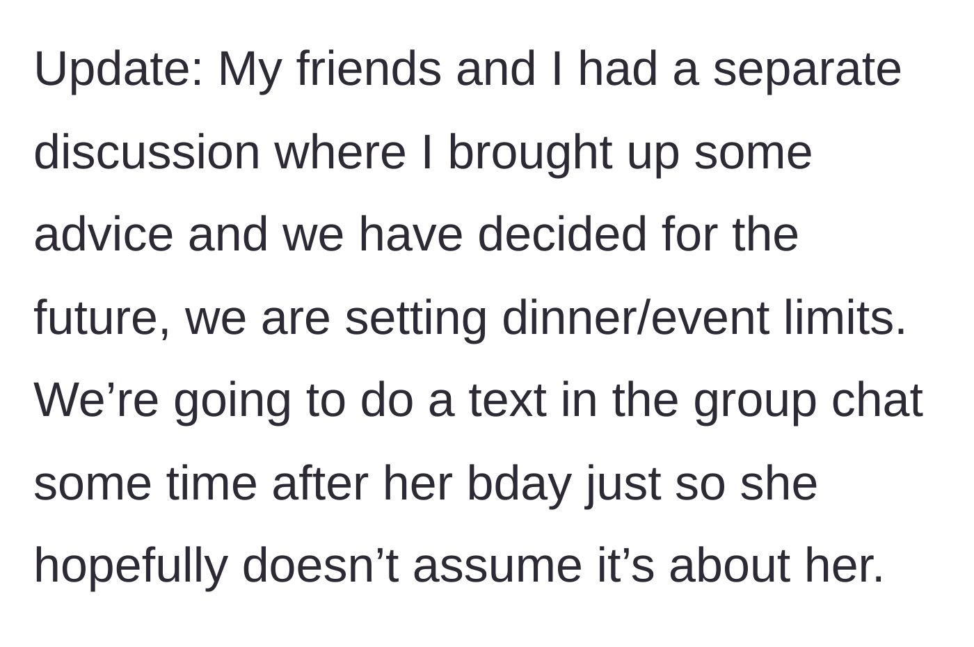Story part 5 - The friend group secretly agrees to set spending limits for future events after this birthday passes.