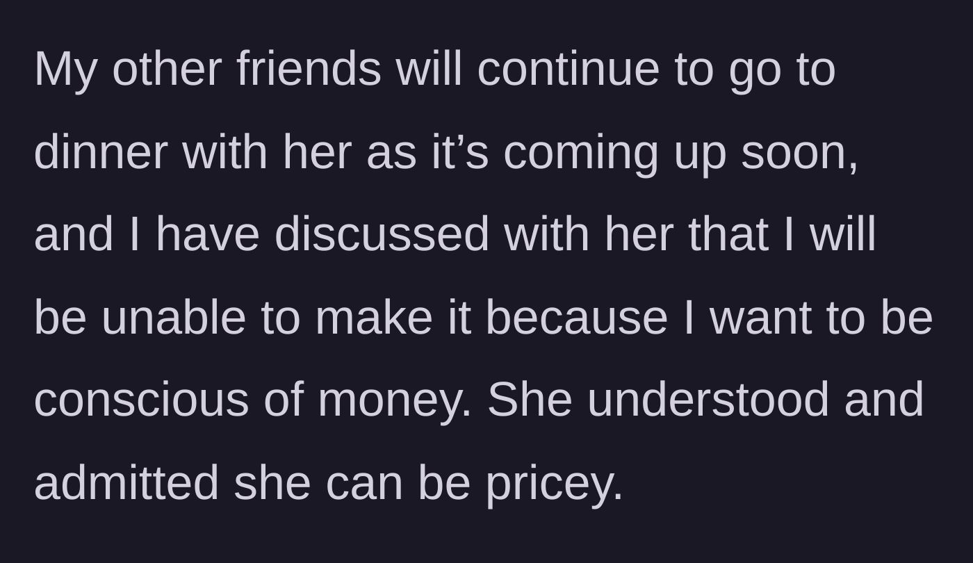 Story part 6 - The author officially skips the dinner, and the birthday girl admits she has expensive taste.