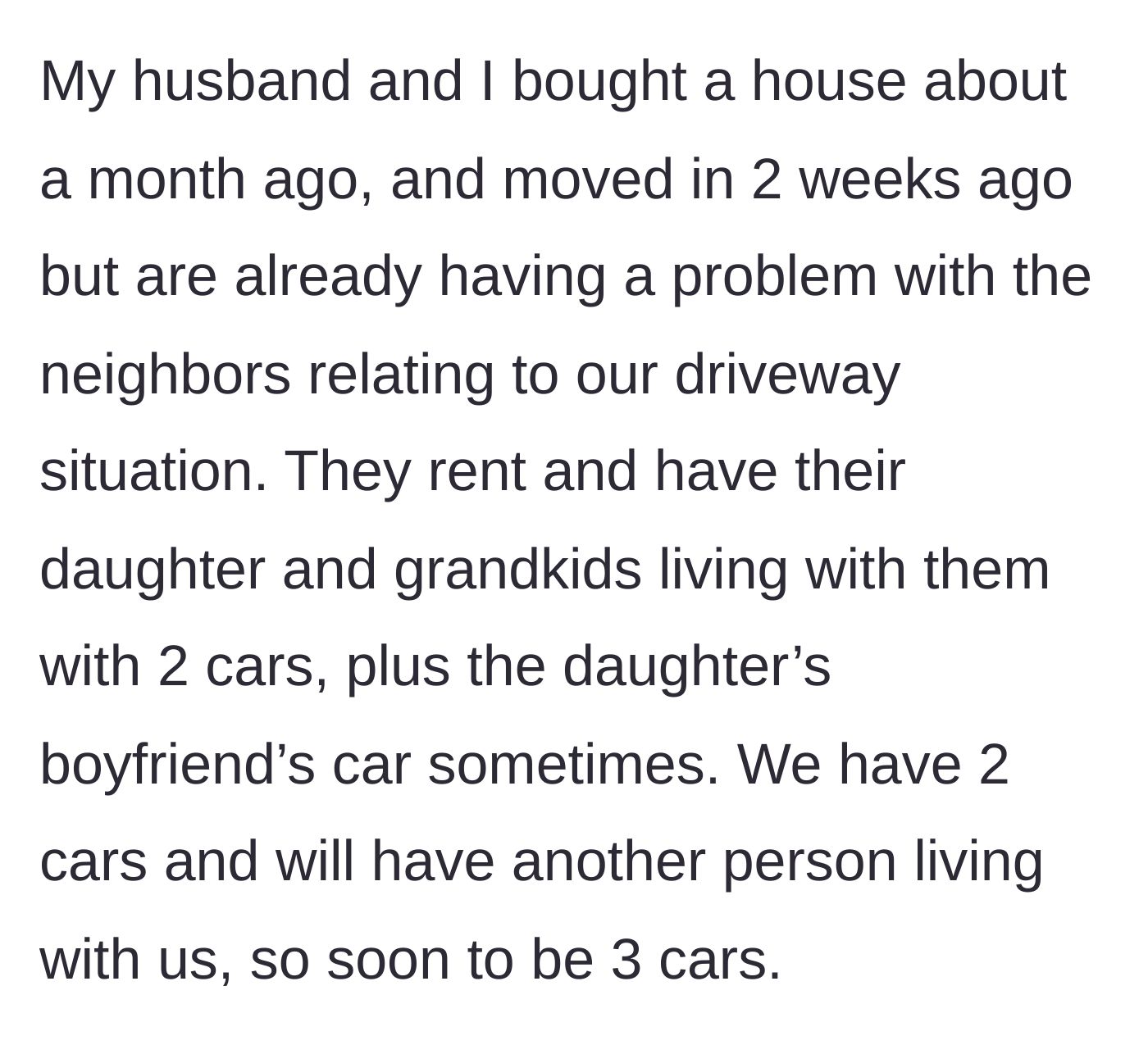Story part 1 - New homeowners discover their renting neighbors have an abundance of vehicles overflowing onto their property.