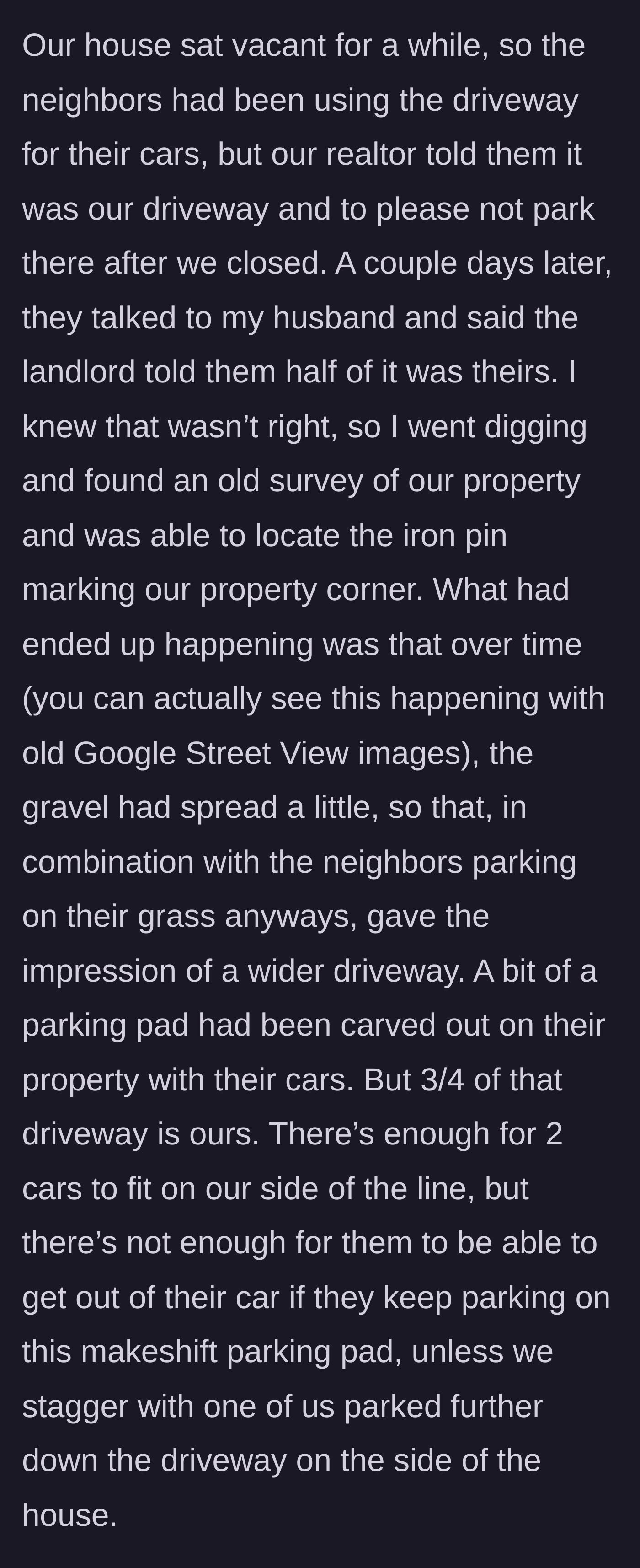 Story part 3 - The new homeowner unearths an old property survey and an iron pin to prove the driveway belongs to them, despite the neighbors' claims.