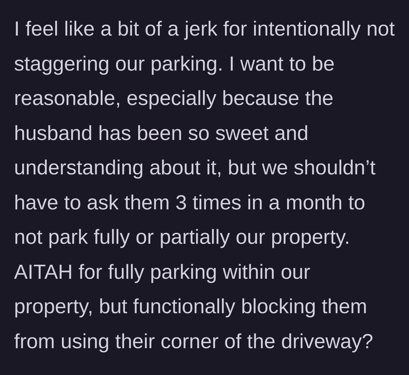 Story part 7 - The homeowner wonders if they went too far by blocking the neighbors' car doors.
