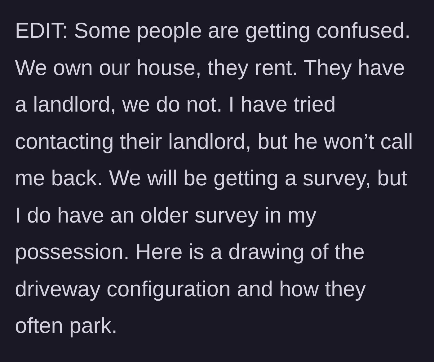 Story part 8 - Clarifications regarding homeownership versus renting, and the continued radio silence from the neighbors' landlord.