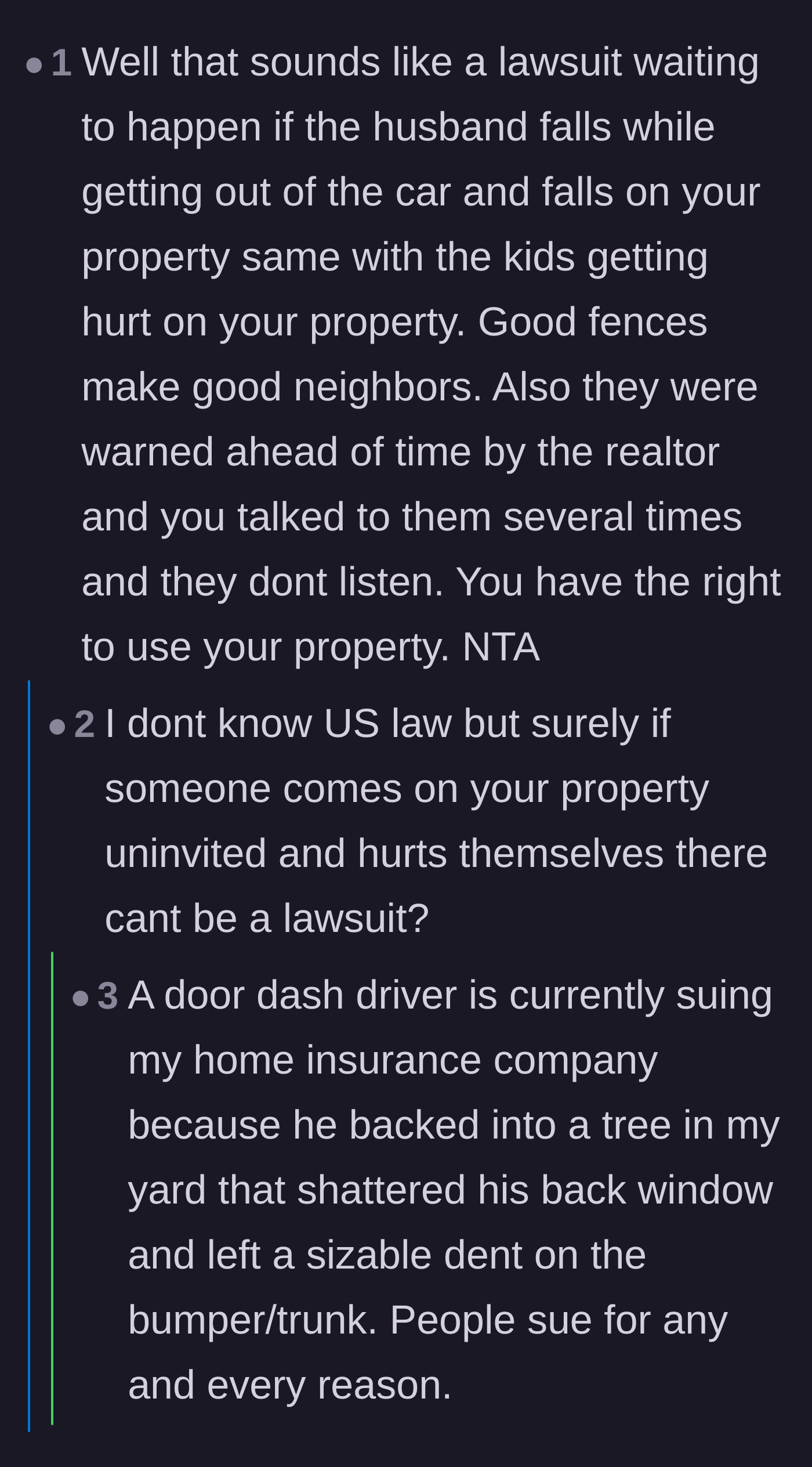 Comment thread 2 - A discussion about the legal risks of the trespassing neighbors or their children injuring themselves on the homeowner's property and filing a lawsuit.