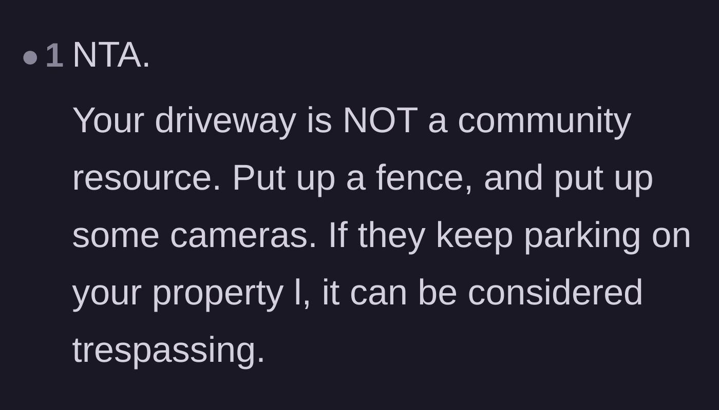 Comment thread 3 - A commenter bluntly stating that the driveway is not a community resource and advising the use of cameras to document trespassing.