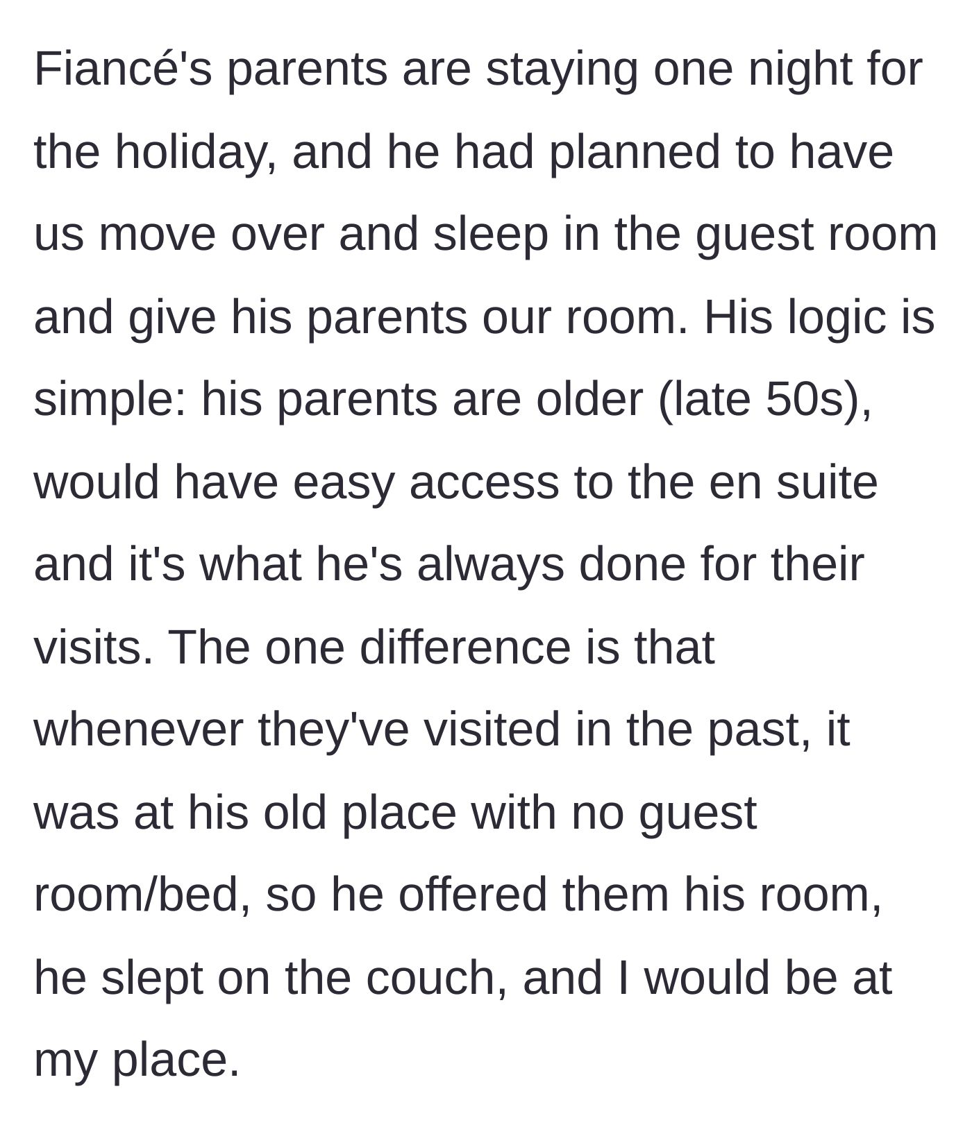 Story part 2 - The fiancé plans to give his parents the primary bedroom, based purely on his past bachelor habits.