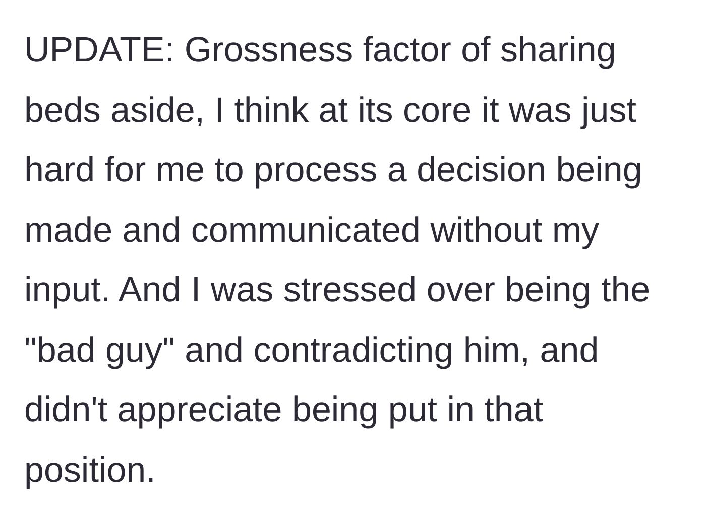 Story part 7 - An update revealing the real issue was the author being excluded from the decision-making process.