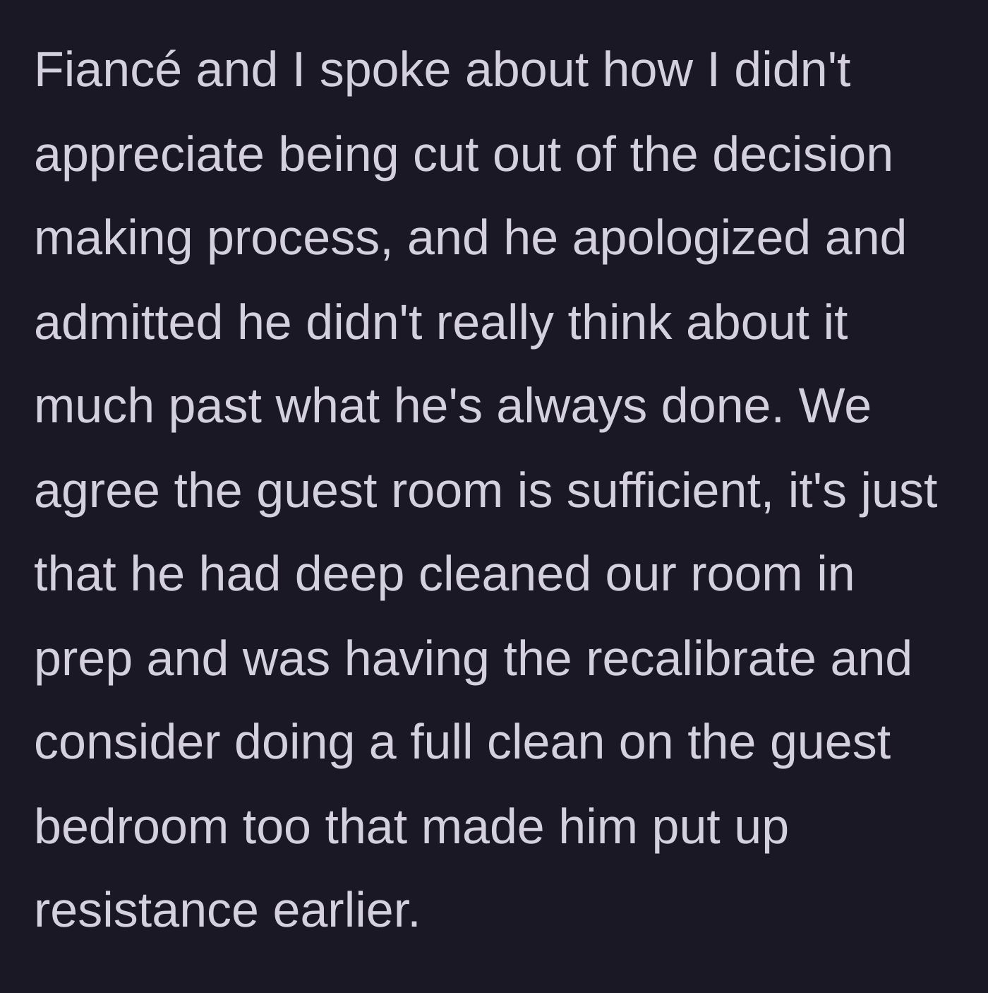Story part 8 - The couple talks it out, he apologizes, and admits he was avoiding cleaning the guest room.