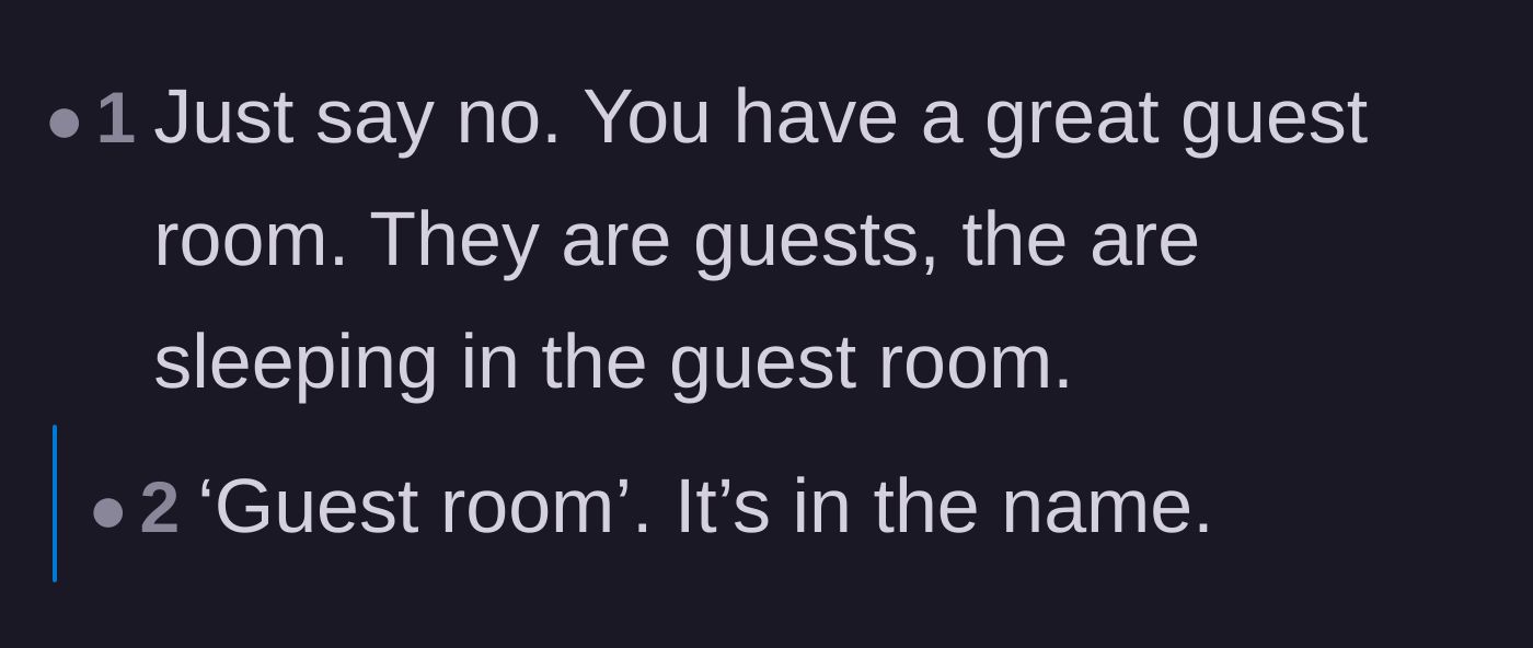 Comment thread 5 - A blunt, simple reminder that the guest room is literally named for guests.