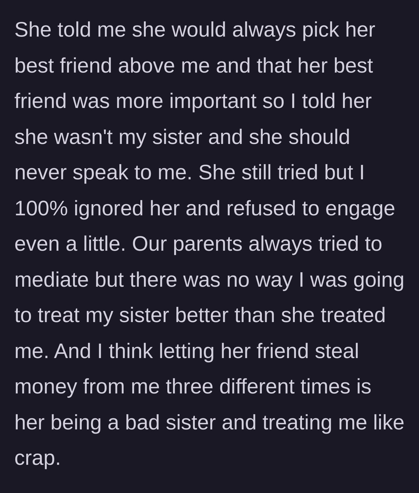 Story part 2 - The author cuts off contact with her sister after the sister explicitly states the toxic friend is more important than their sibling relationship.