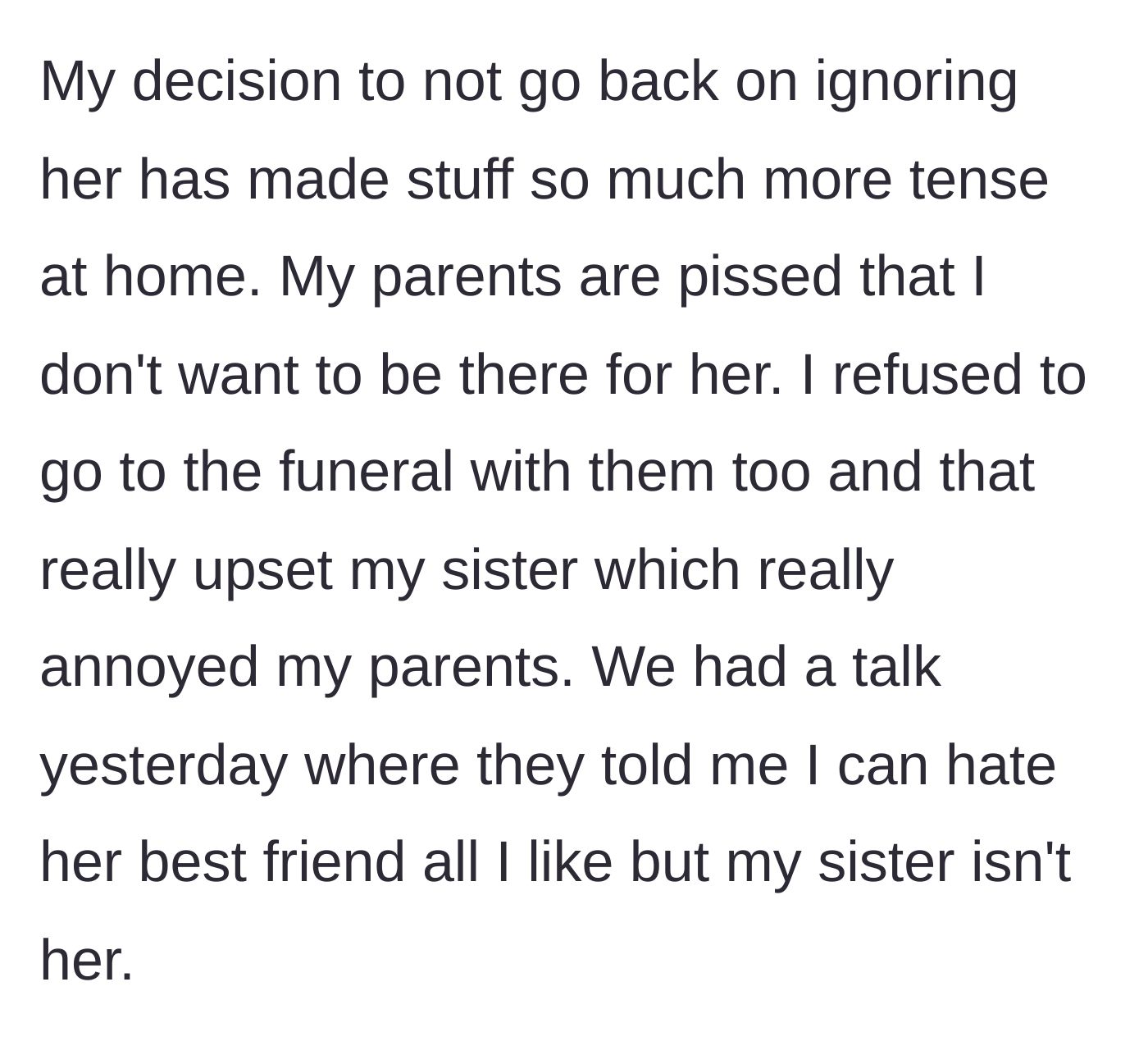 Story part 5 - The household tension spikes as the parents pressure the author to attend the funeral and comfort her sister, arguing that the sister and the friend are different people.