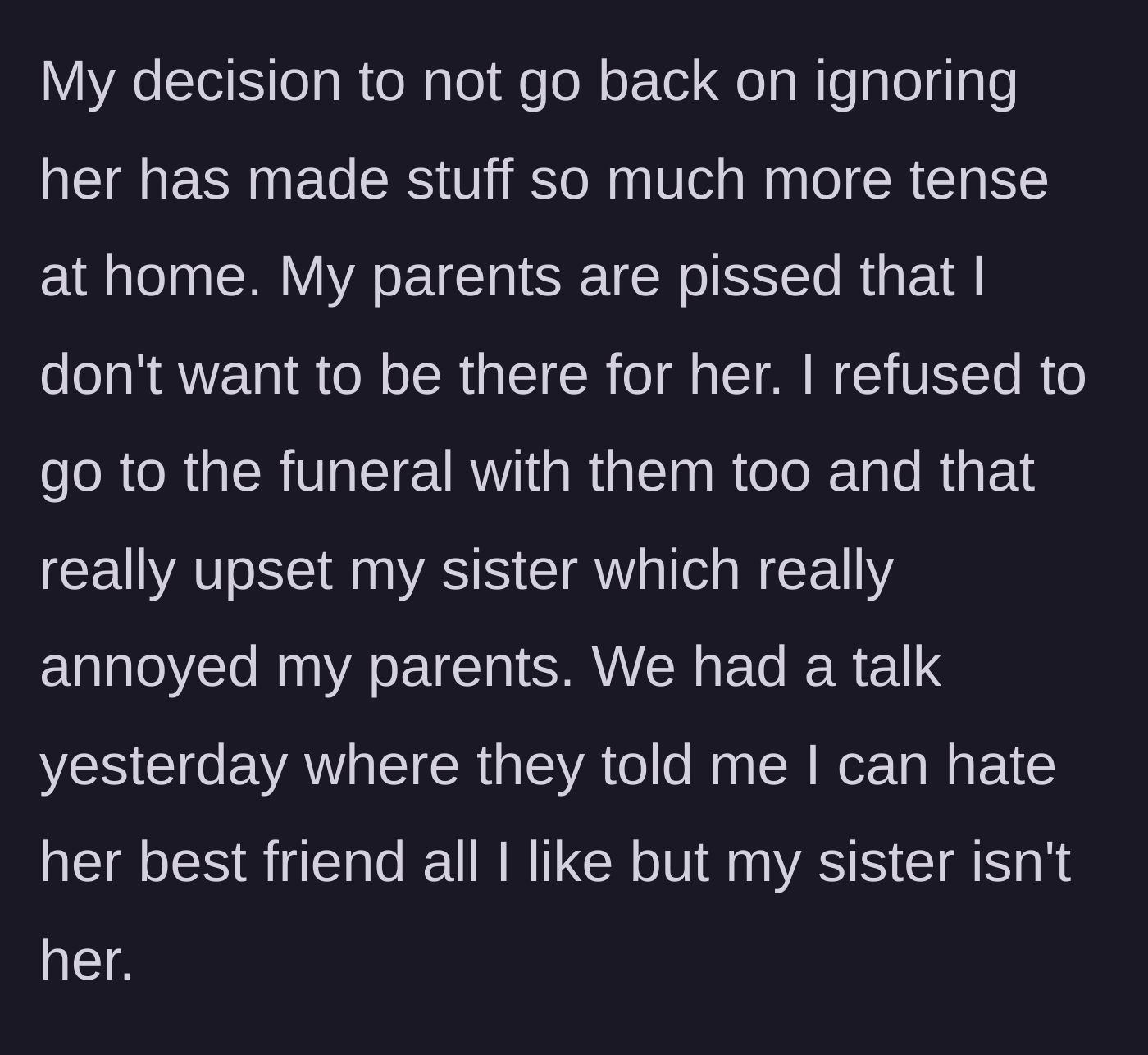 Story part 5 - The household tension spikes as the parents pressure the author to attend the funeral and comfort her sister, arguing that the sister and the friend are different people.