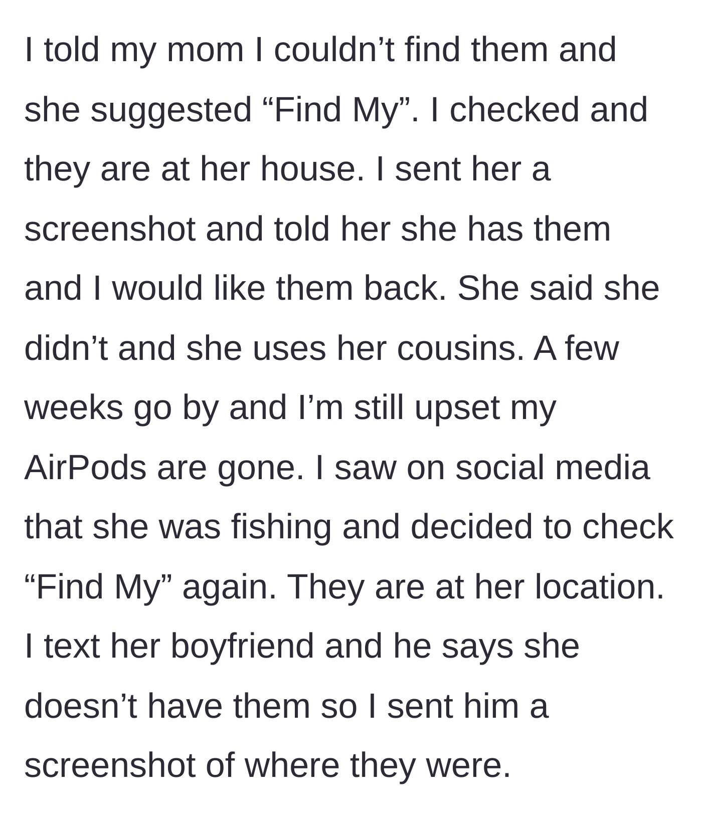 Story part 4 - Main character uses a tracking app, sees the AirPods at the girlfriend's house, and sends proof, which the girlfriend denies again.