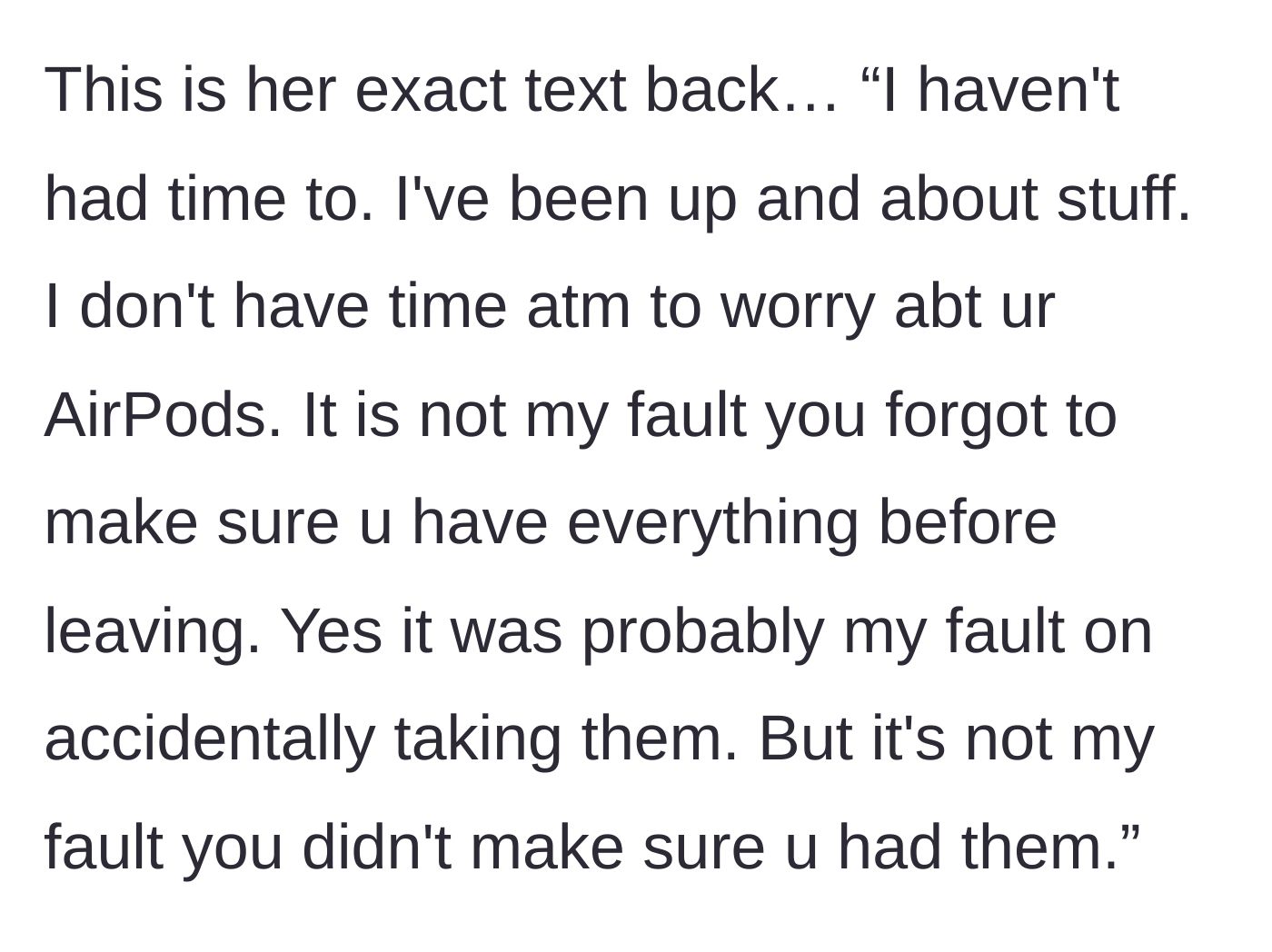 Story part 6 - Main character demands the return of the AirPods within a week or threatens legal action, prompting the girlfriend to furiously deflect blame.