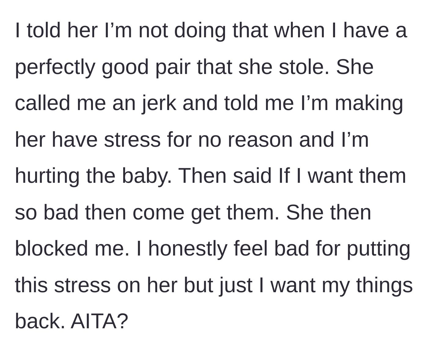 Story part 8 - Main character refuses; the girlfriend calls her names, claims the stress is hurting the baby, tells her to come get them herself, and blocks her.