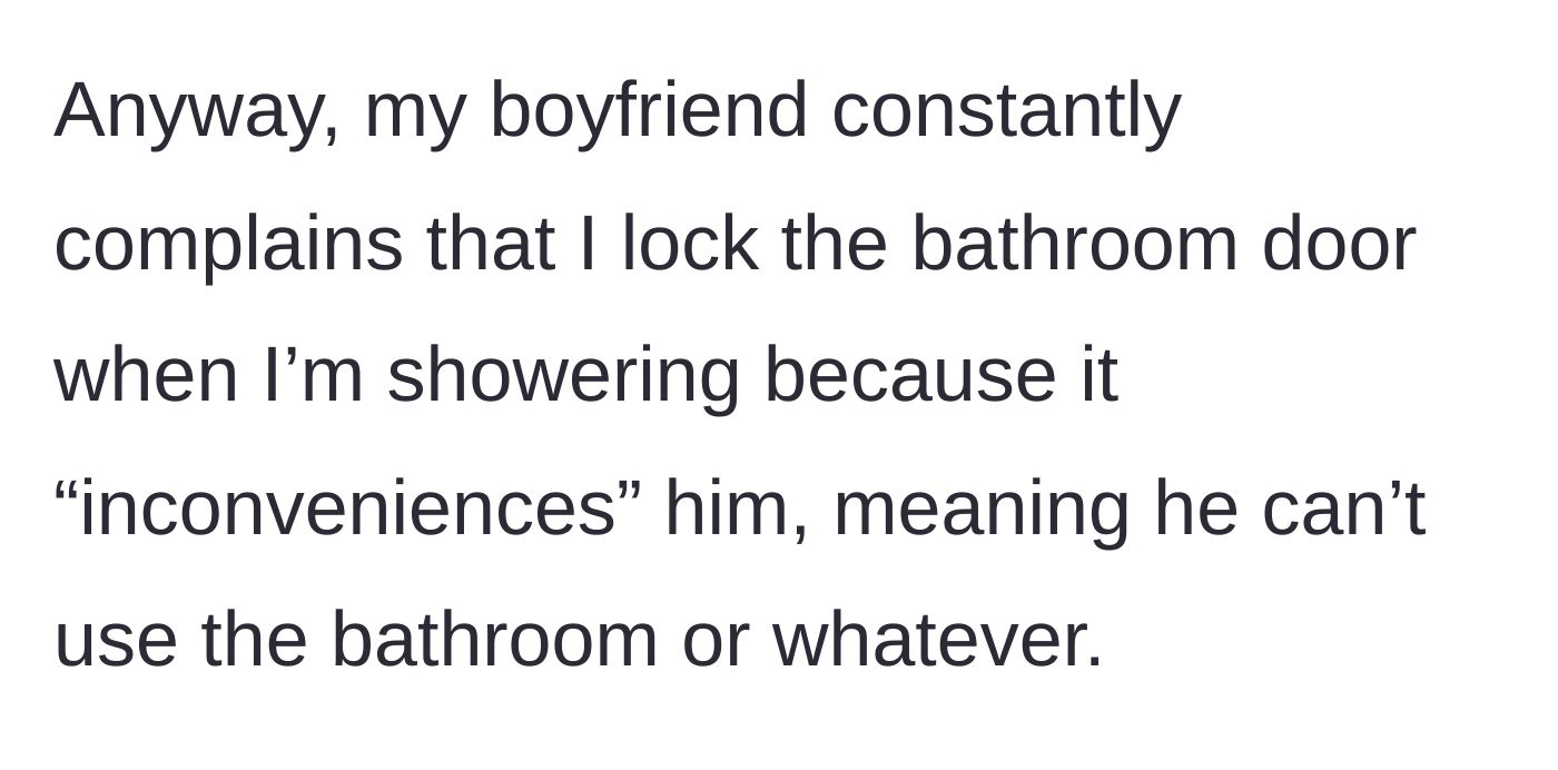 Story part 2 - The boyfriend constantly complaining about being inconvenienced by the locked door.