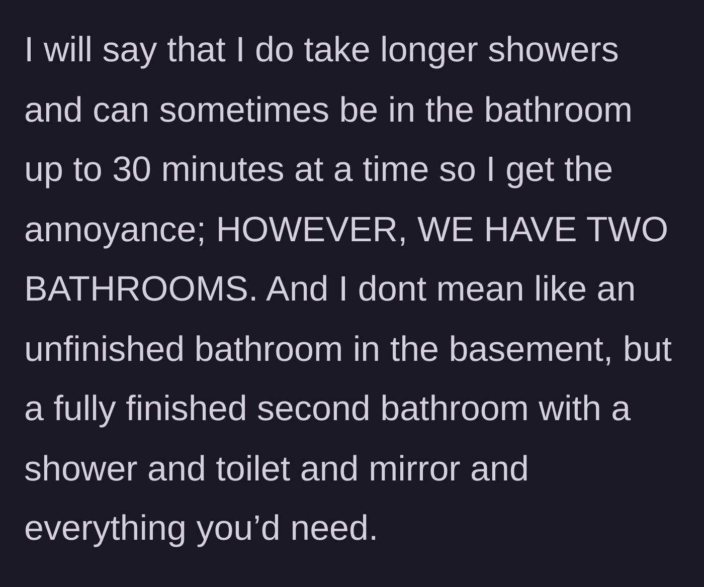 Story part 3 - The reveal that they have a second, fully finished bathroom downstairs.