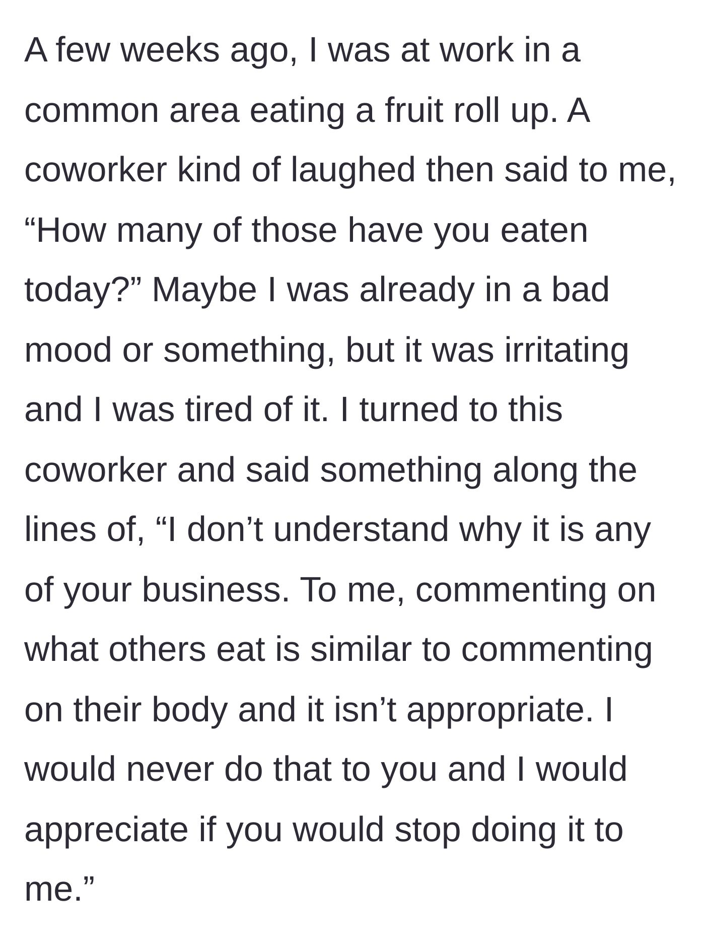 Story part 3 - The breaking point over a fruit roll-up where the main character firmly tells the coworker to stop policing her food.