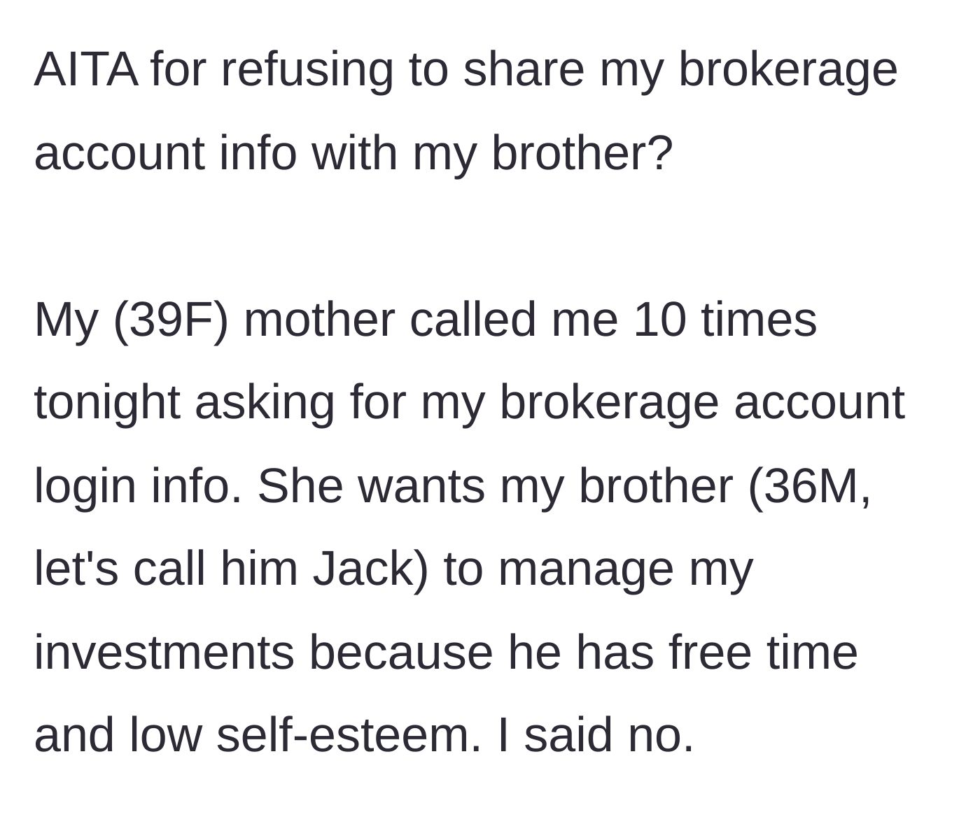Story part 1 - Mother demanding login info to boost her unemployed son's ego.