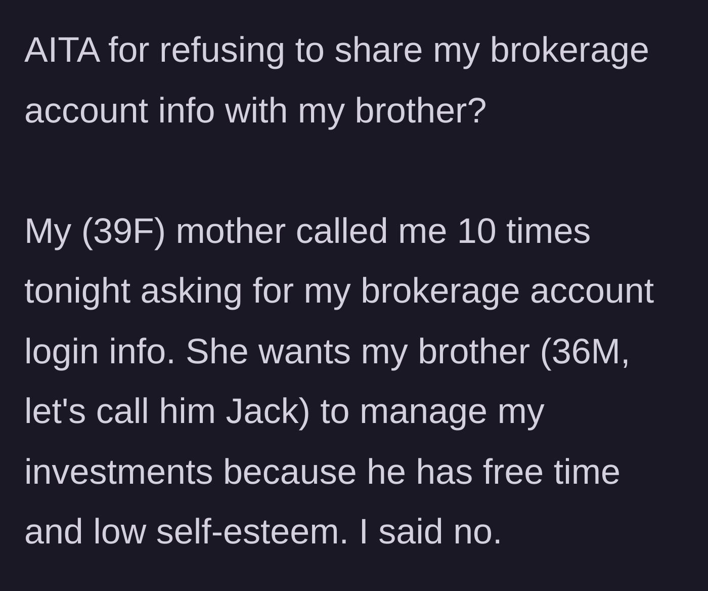 Story part 1 - Mother demanding login info to boost her unemployed son's ego.