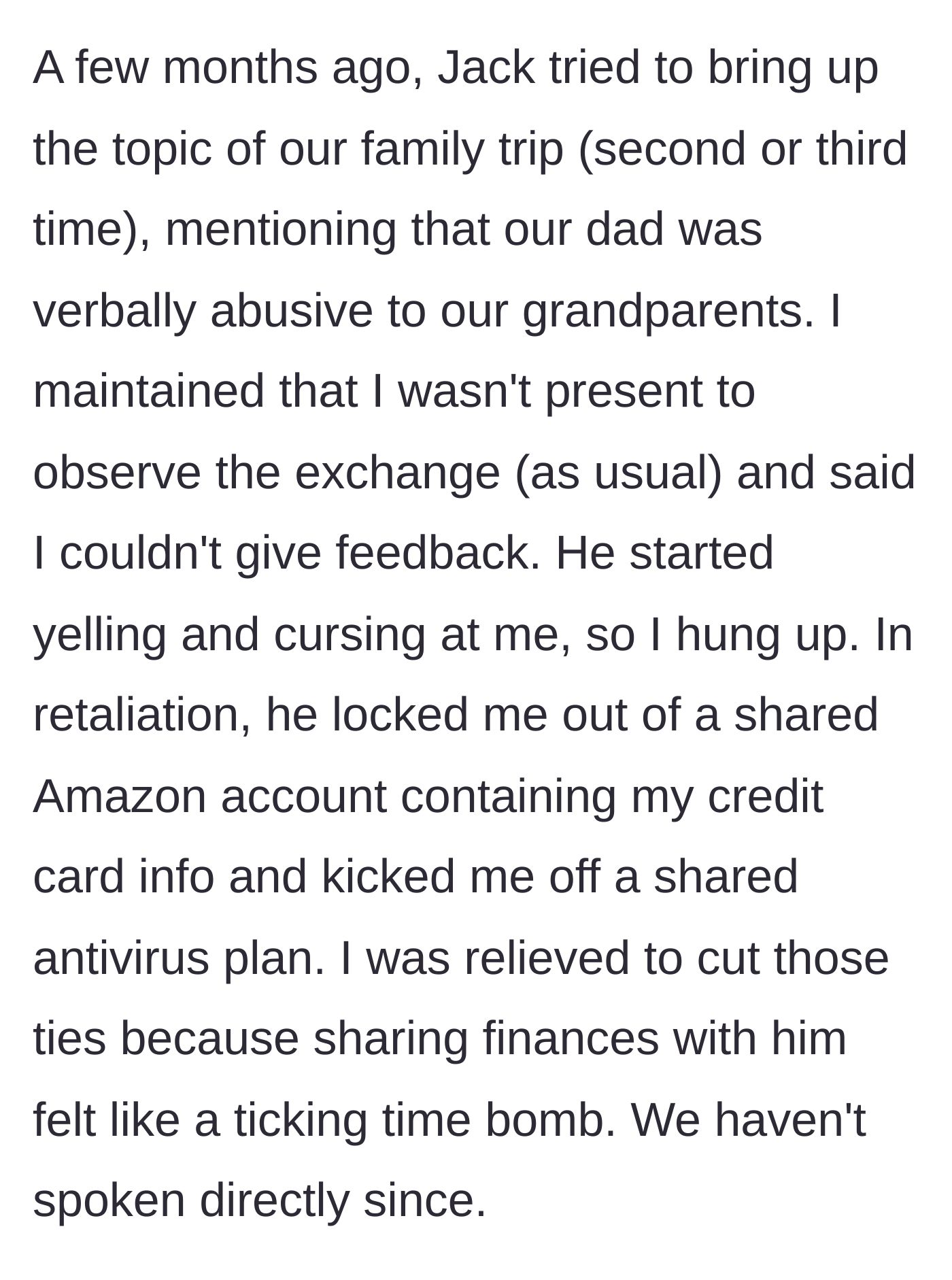 Story part 4 - The brother retaliating by locking the main character out of shared digital accounts.