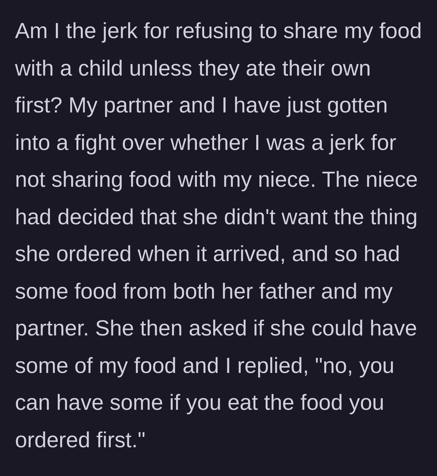 Story part 1 - A child refuses her ordered meal, snacks off two other adults' plates, and demands food from the author, who calmly sets a boundary.