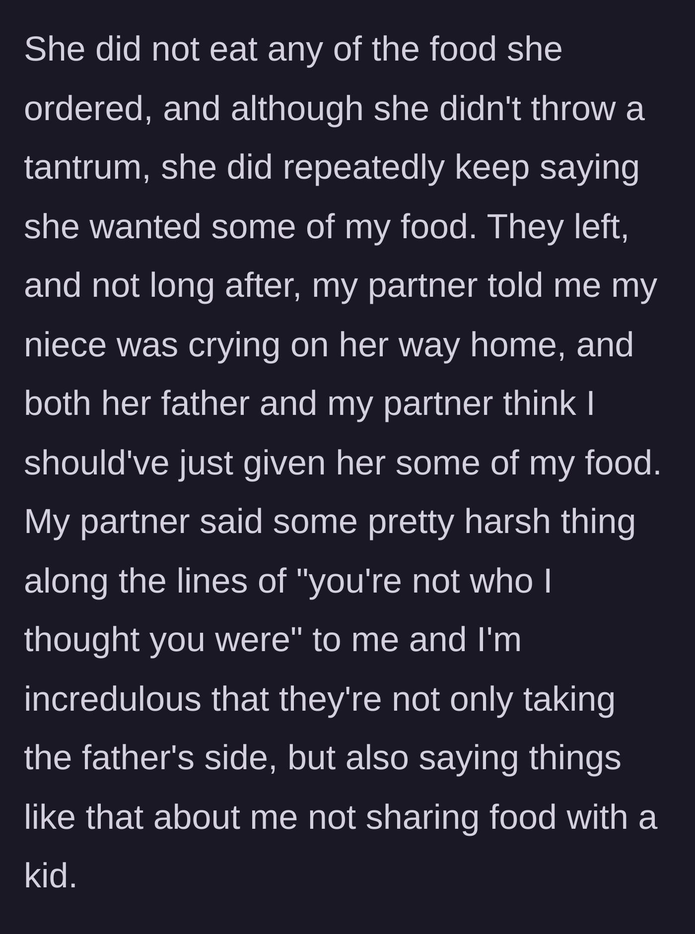 Story part 2 - The child fakes eating and pesters the author, later crying on the way home, which leads the author's partner to dramatically question their entire character.