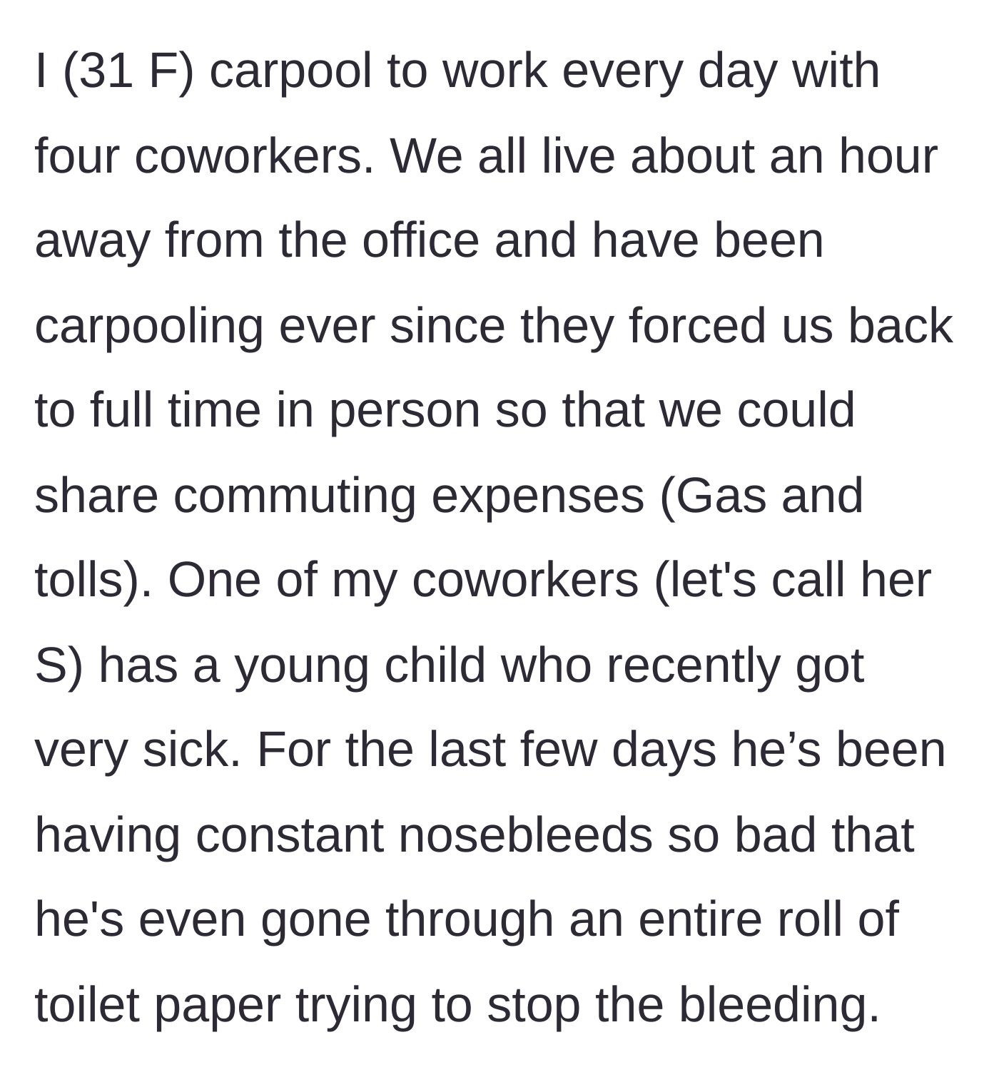 Story part 1 - Five coworkers commuting together, and one mentions her child has been dealing with severe, unceasing nosebleeds.