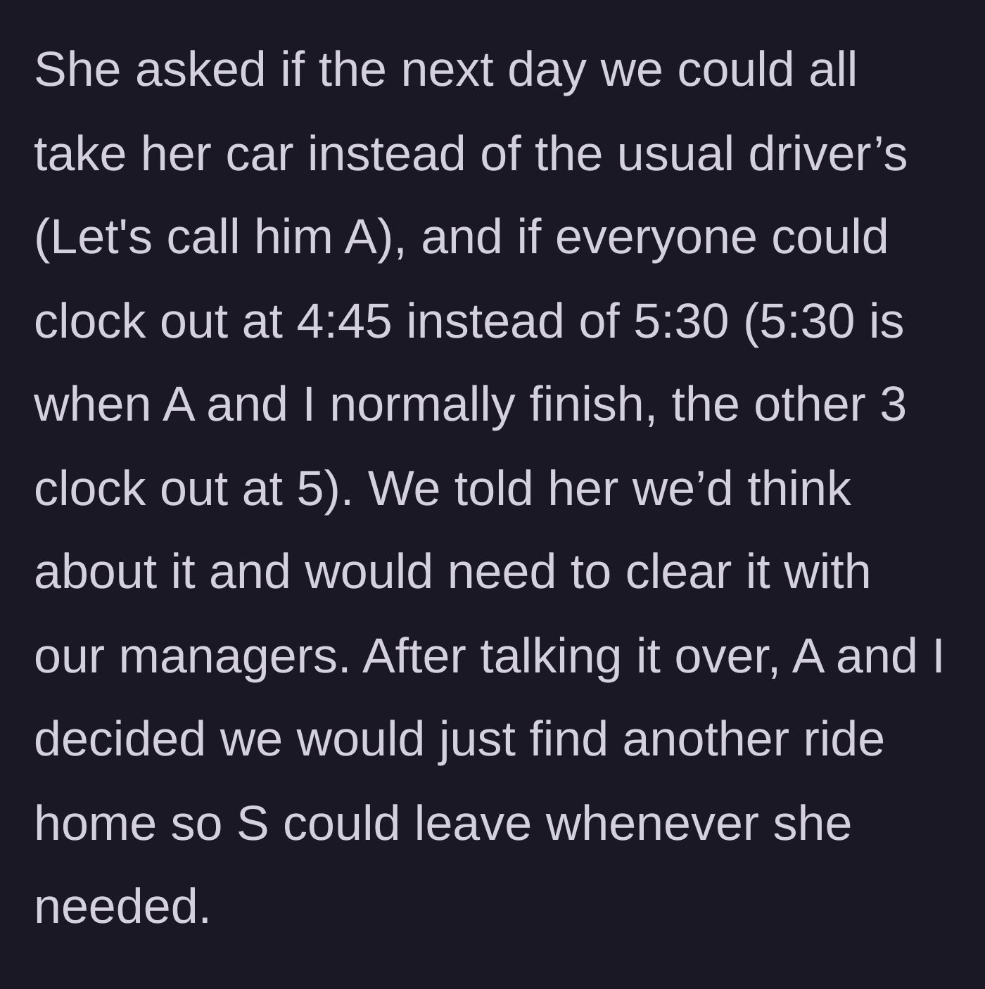 Story part 3 - The coworkers discuss the logistics of leaving 45 minutes early, ultimately deciding to find an alternate ride so the mother can leave whenever she wants.