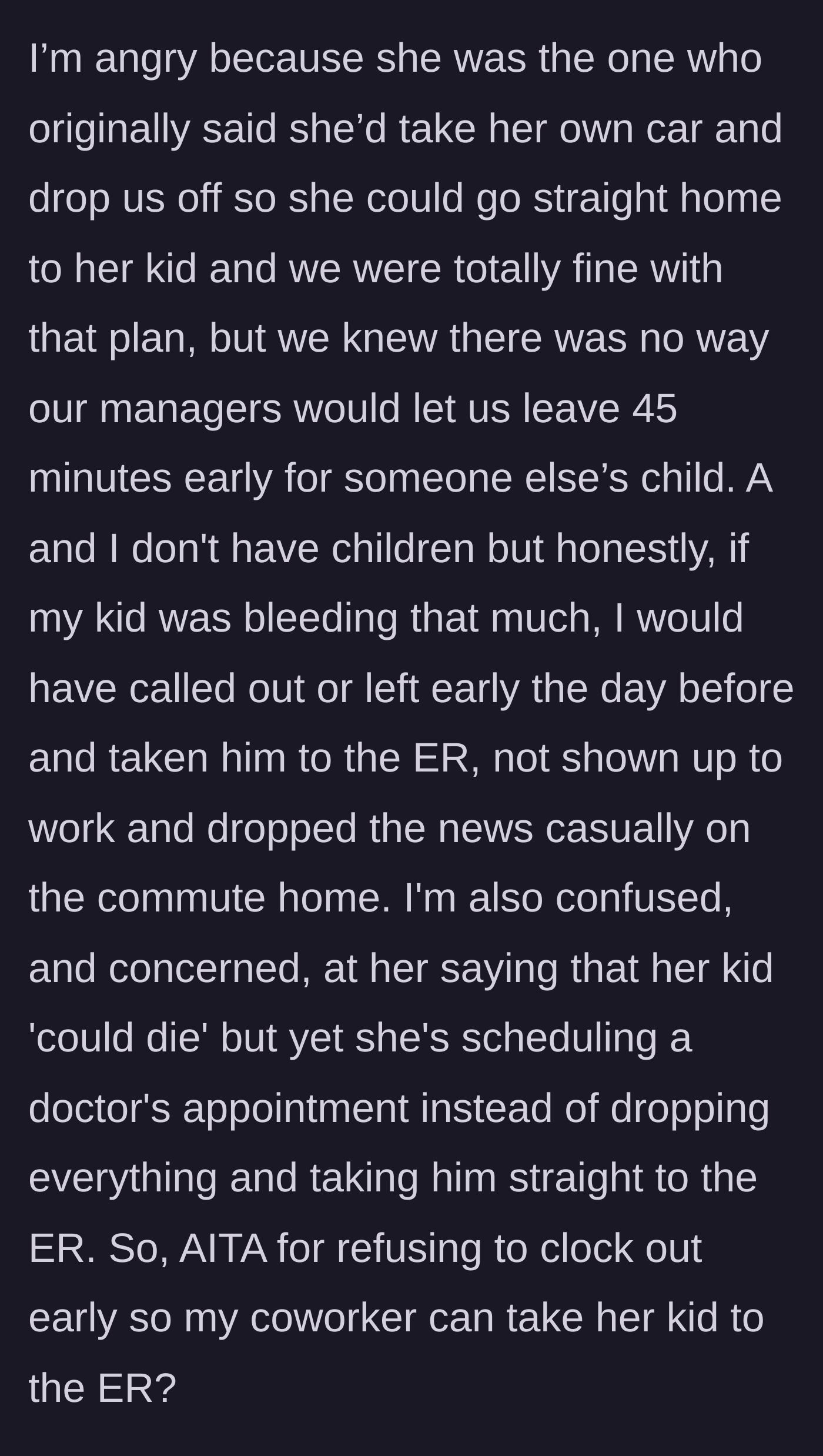 Story part 5 - The main character points out the glaring flaw: if the child was truly in fatal danger, you go straight to the emergency room, not a scheduled clinic visit.