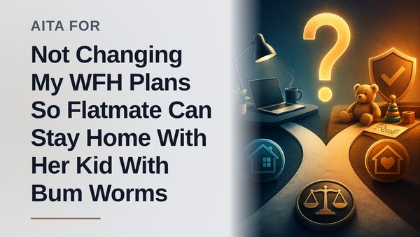 The Boundary-Setting Roommate Who Refused to Relocate Her WFH Setup for an Entitled Coworker's 'Bum Worm' Scam