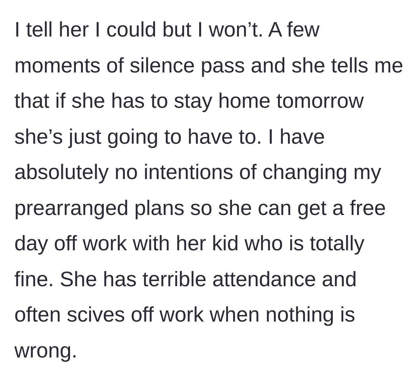 Story part 4 - The main character firmly refuses to move, and the roommate sulks about having to stay home anyway.