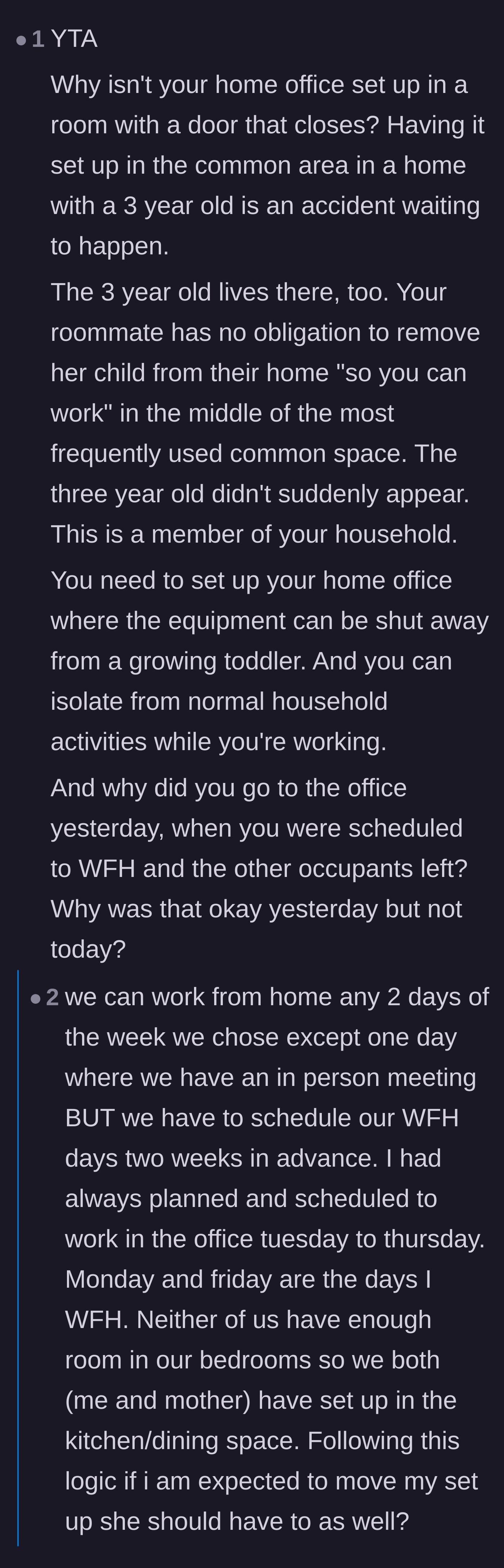 Comment thread 1 - Debate about setting up a home office in a shared common area and respecting pre-planned work schedules.