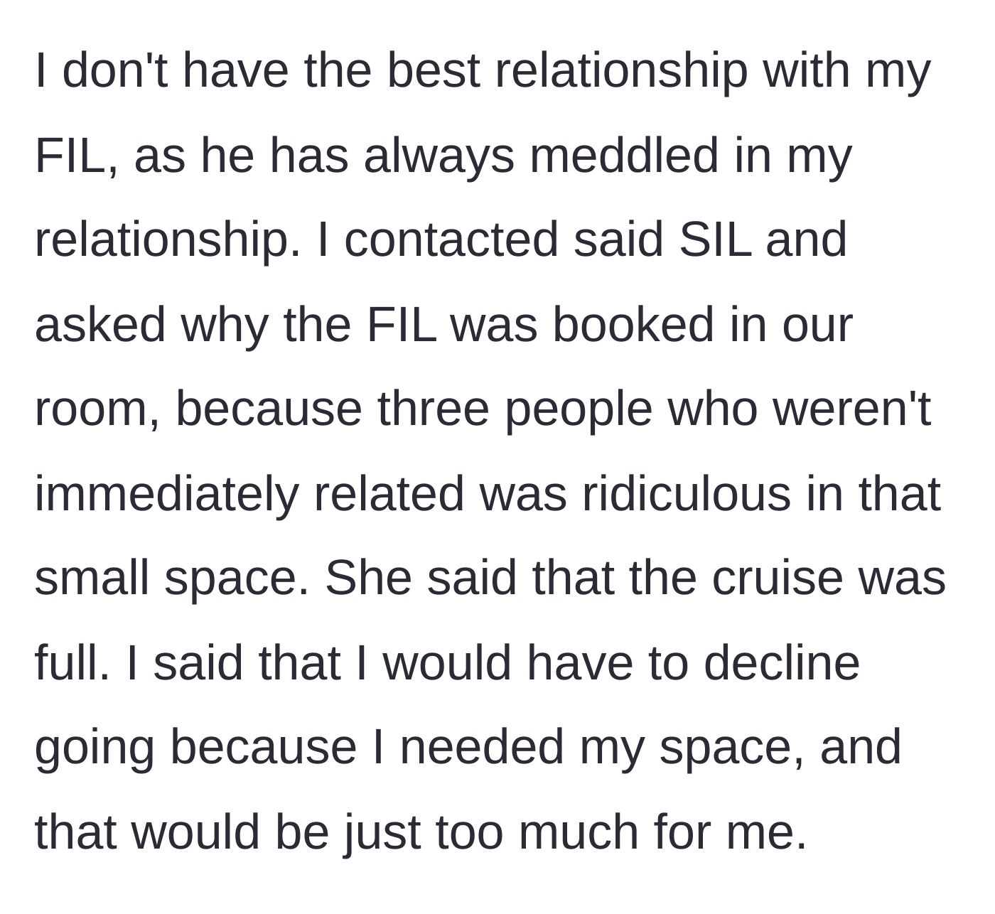 Story part 2 - Main character objects due to poor relationship with father-in-law, is told the cruise is full, and declines to attend.