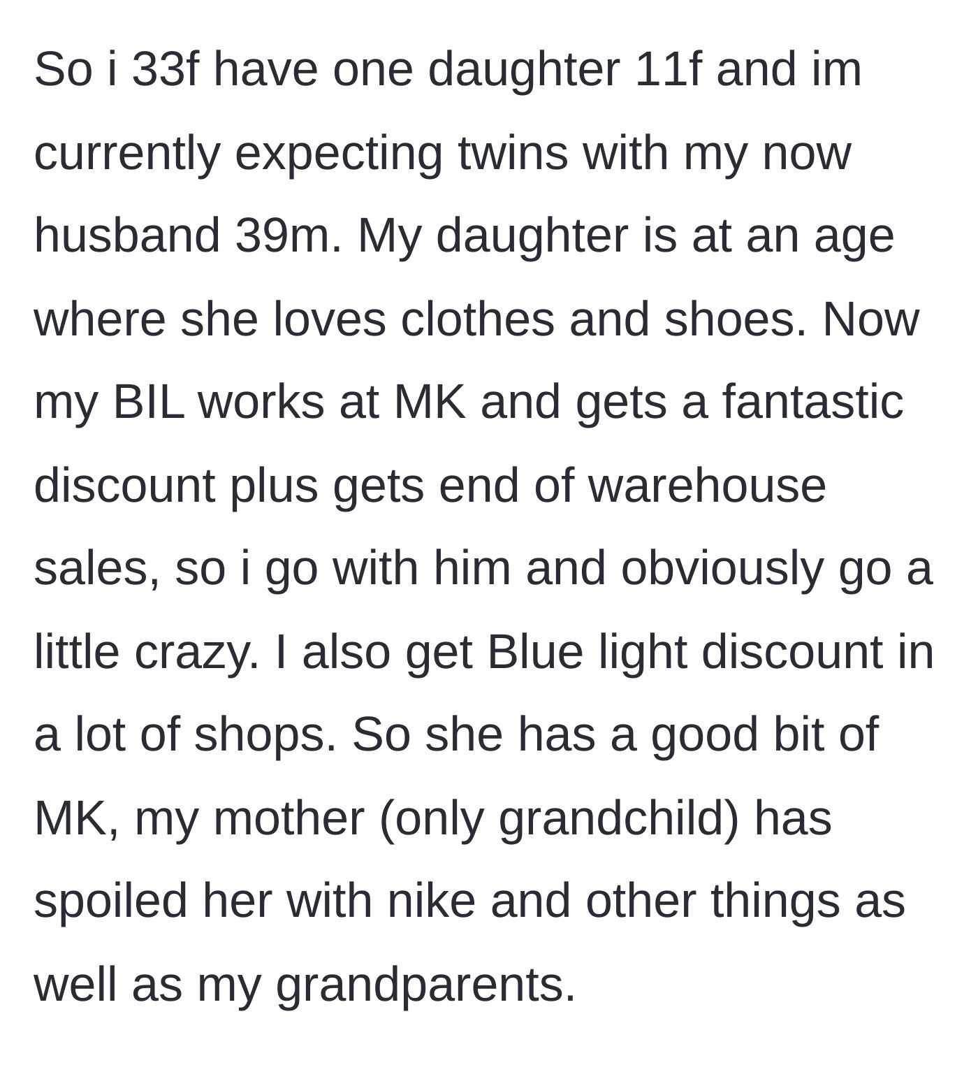 Story part 1 - A mother explains how she acquires high-quality designer clothing for her eleven-year-old daughter through family discounts and generous relatives.