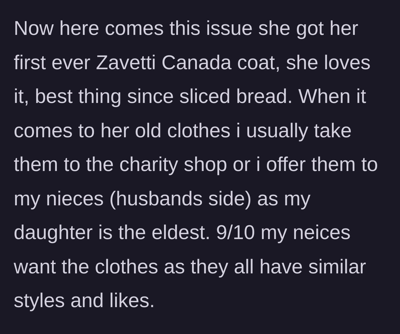 Story part 2 - The mother describes her daughter's prized new coat and her efficient system of passing outgrown clothes down to her current husband's nieces.