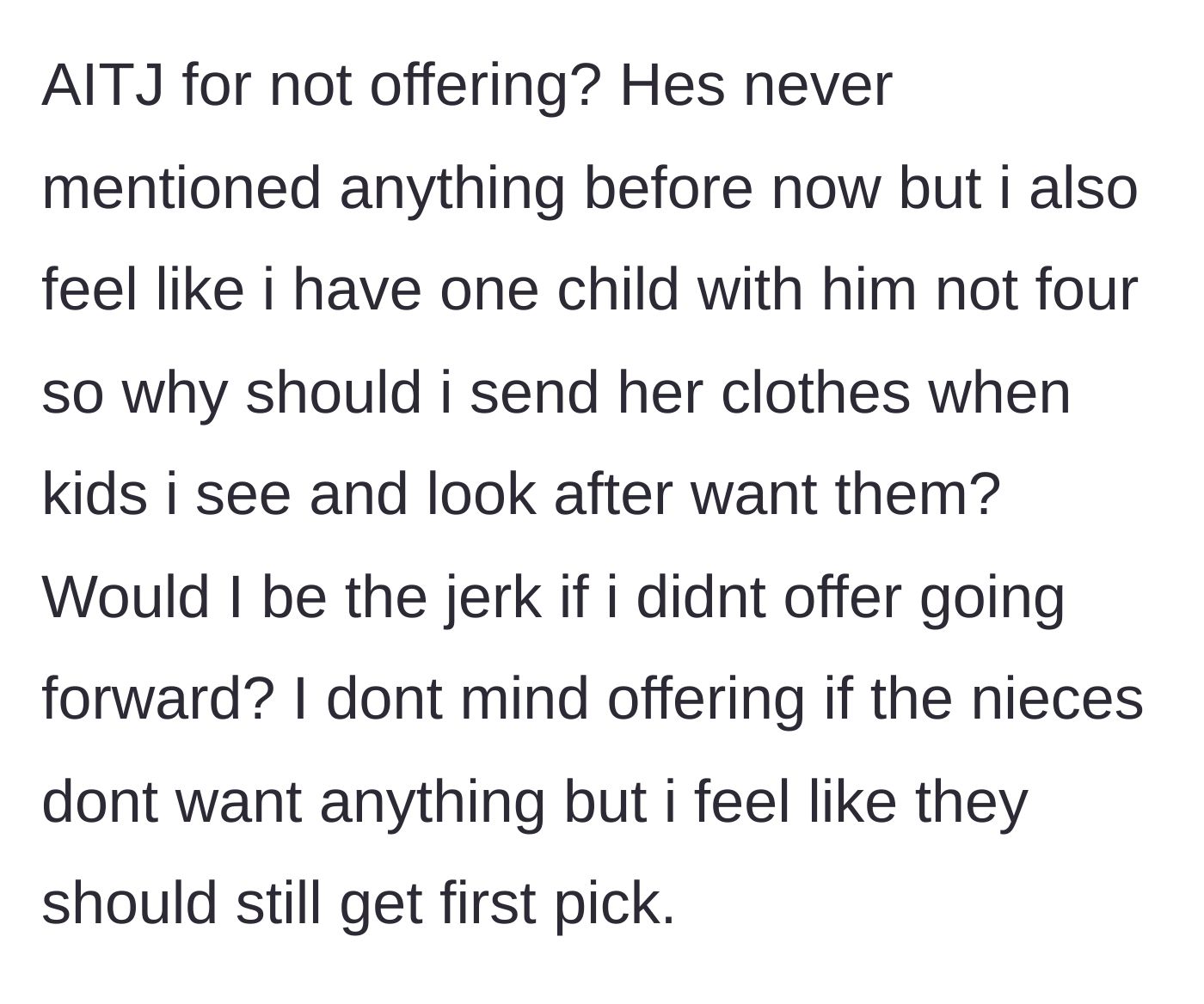 Story part 5 - The mother questions if she is wrong for wanting to give her immediate family first pick of the clothes over her ex's subsequent children.