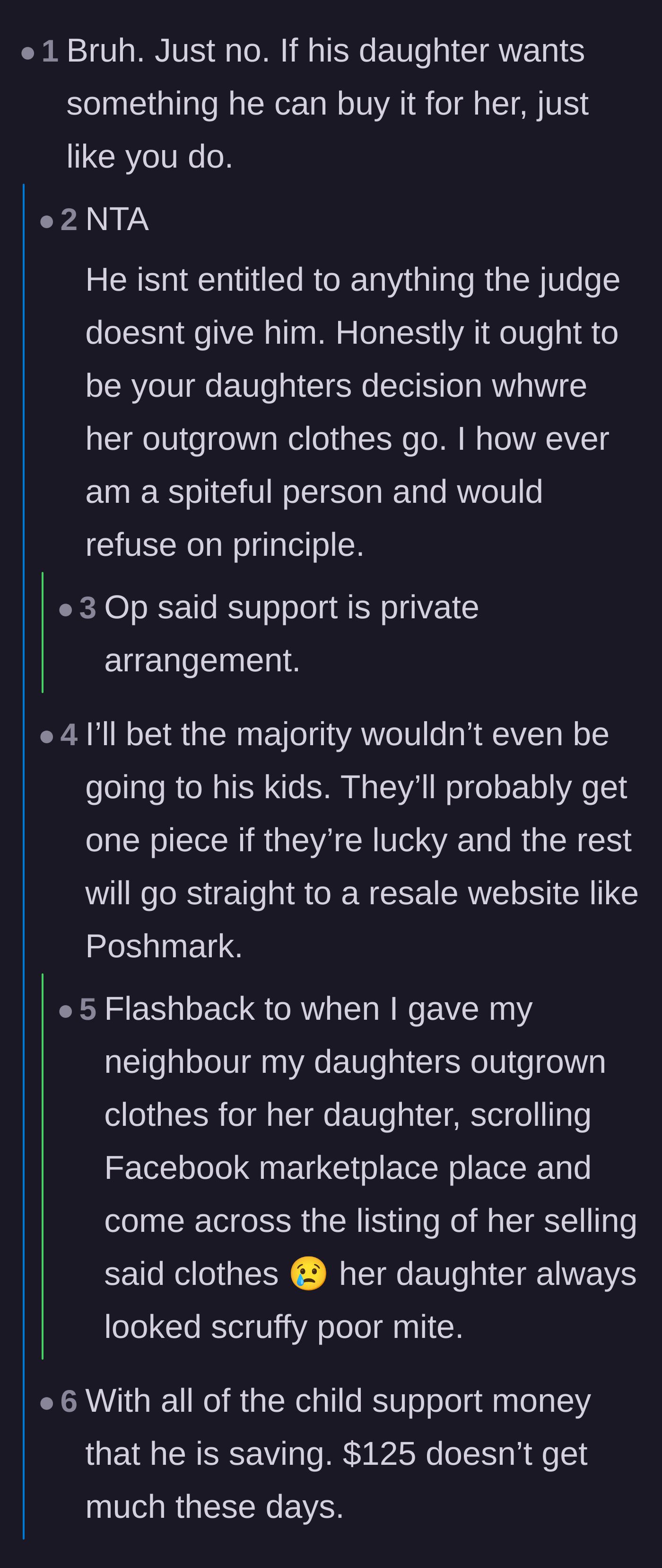 Comment thread 2 - Speculation that the ex wants a return on his child support investment to avoid clothing his other children.