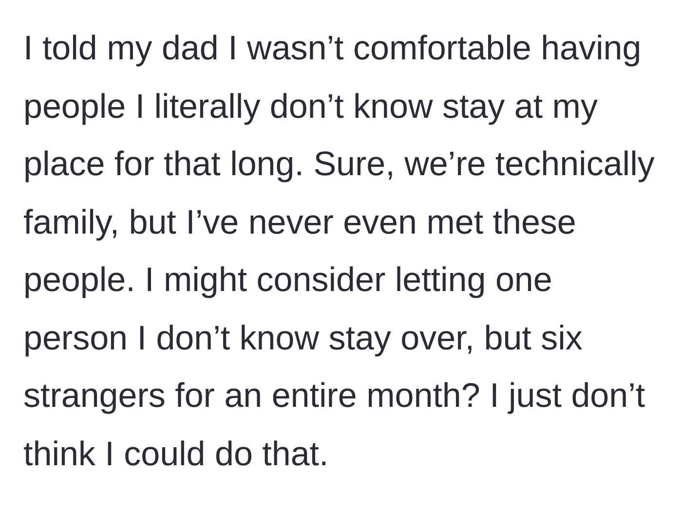 Story part 3 - The realization that the request involves housing six strangers for a month.