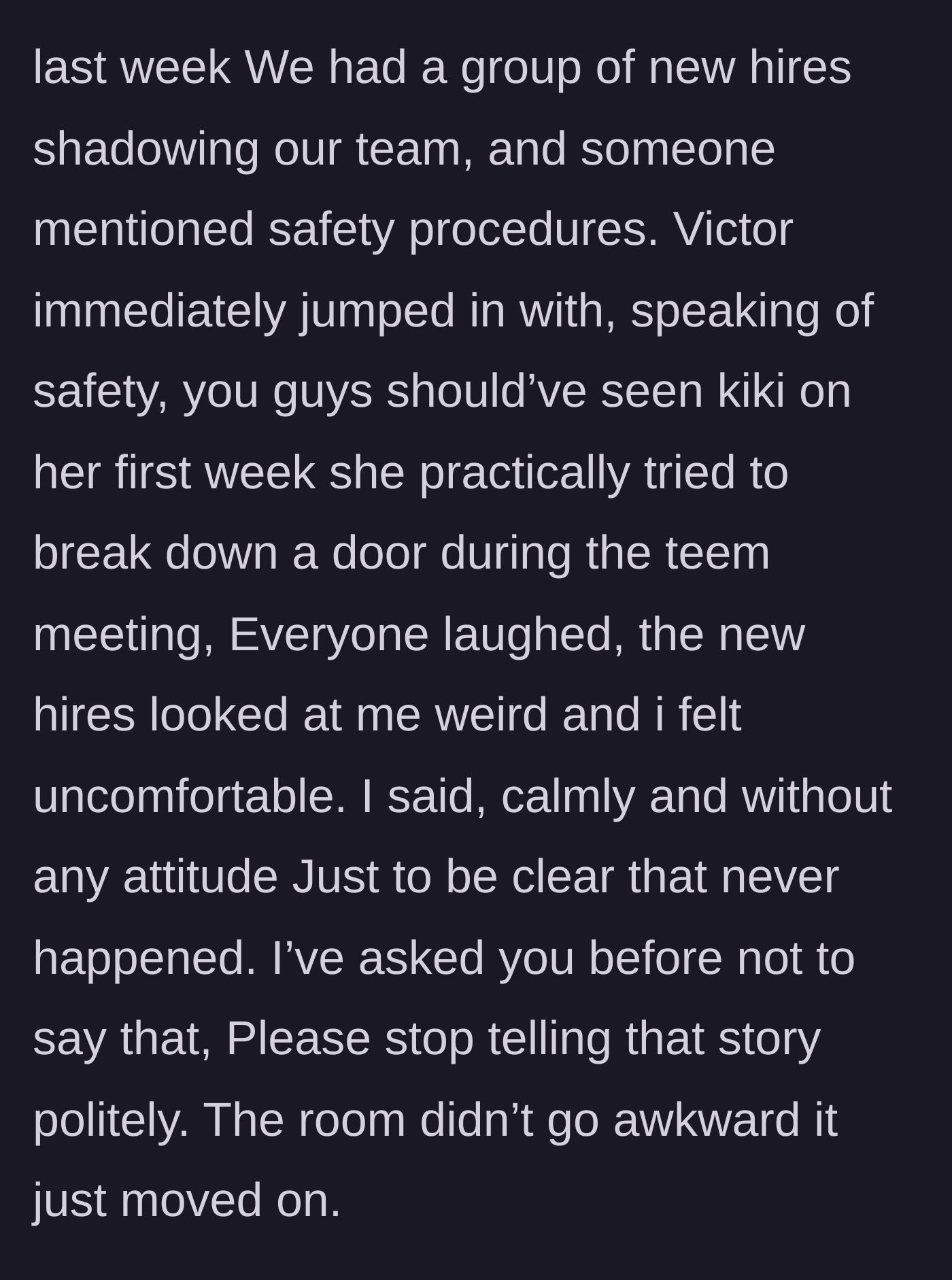 Story part 4 - Victor repeats the fake story in front of a group of shadowing new hires. The author calmly states publicly that it never happened and asks him to stop, halting the awkwardness.